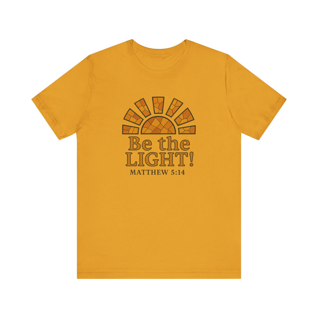 Be The Light Unisex T-shirt