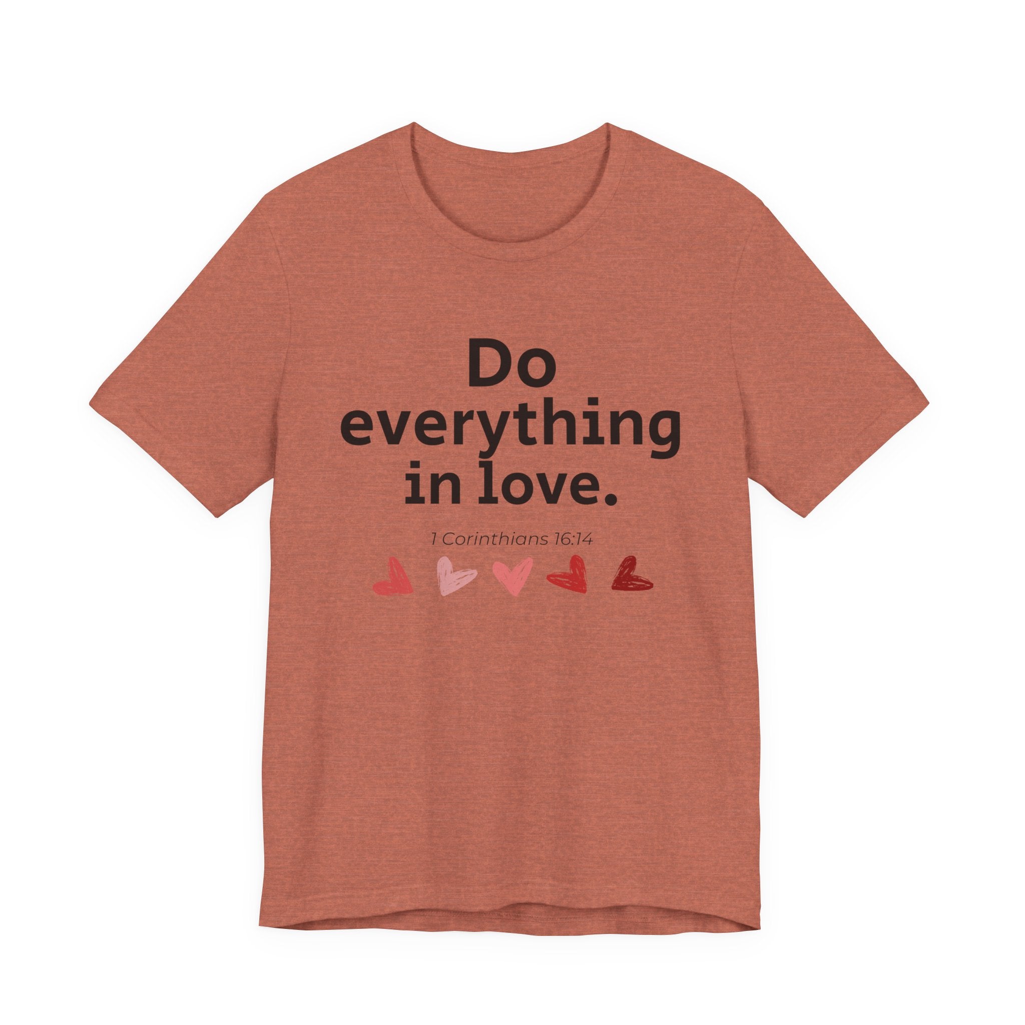 Do Everything In Love Tee