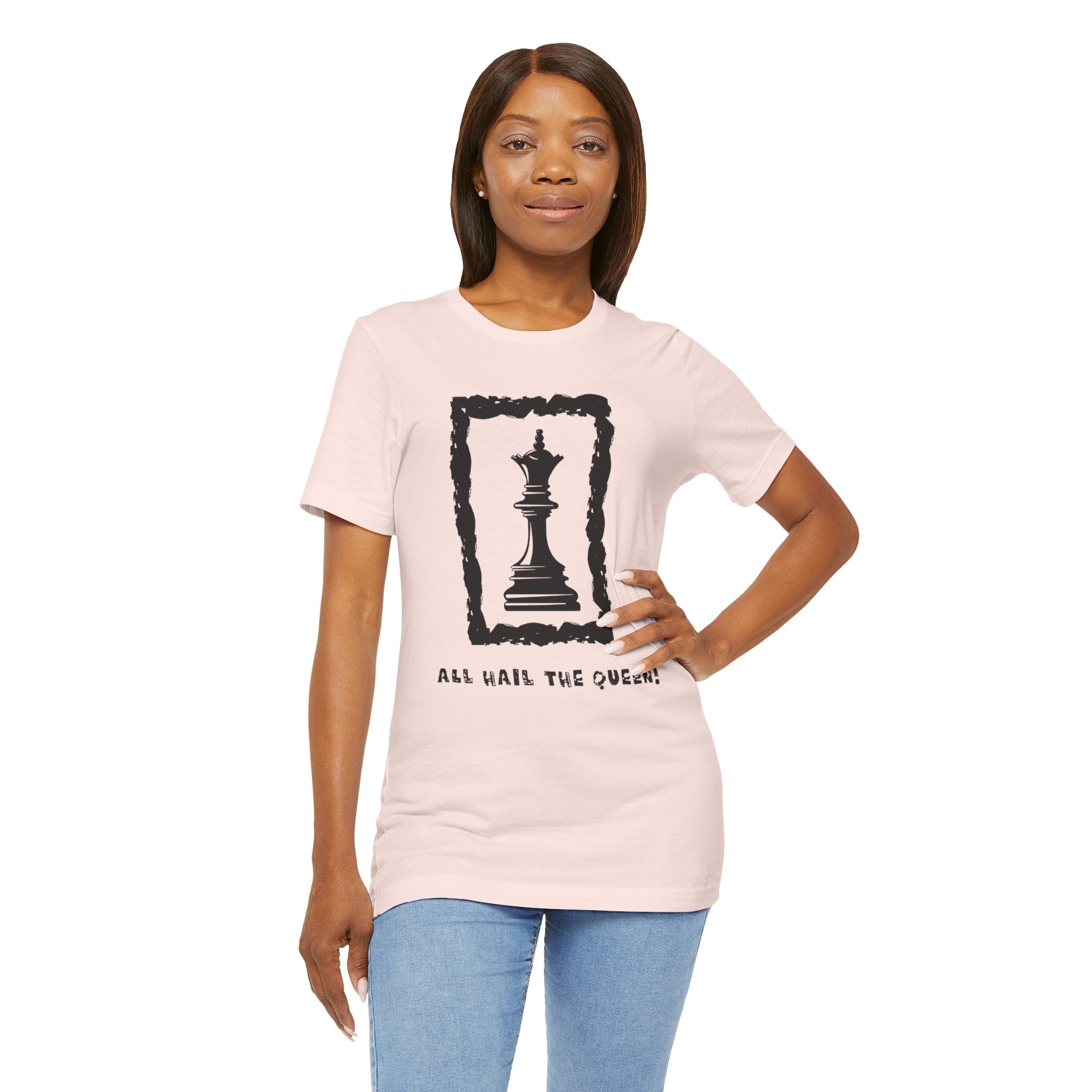 Chess Queen-Unisex Tee - All Hail the Queen is Here