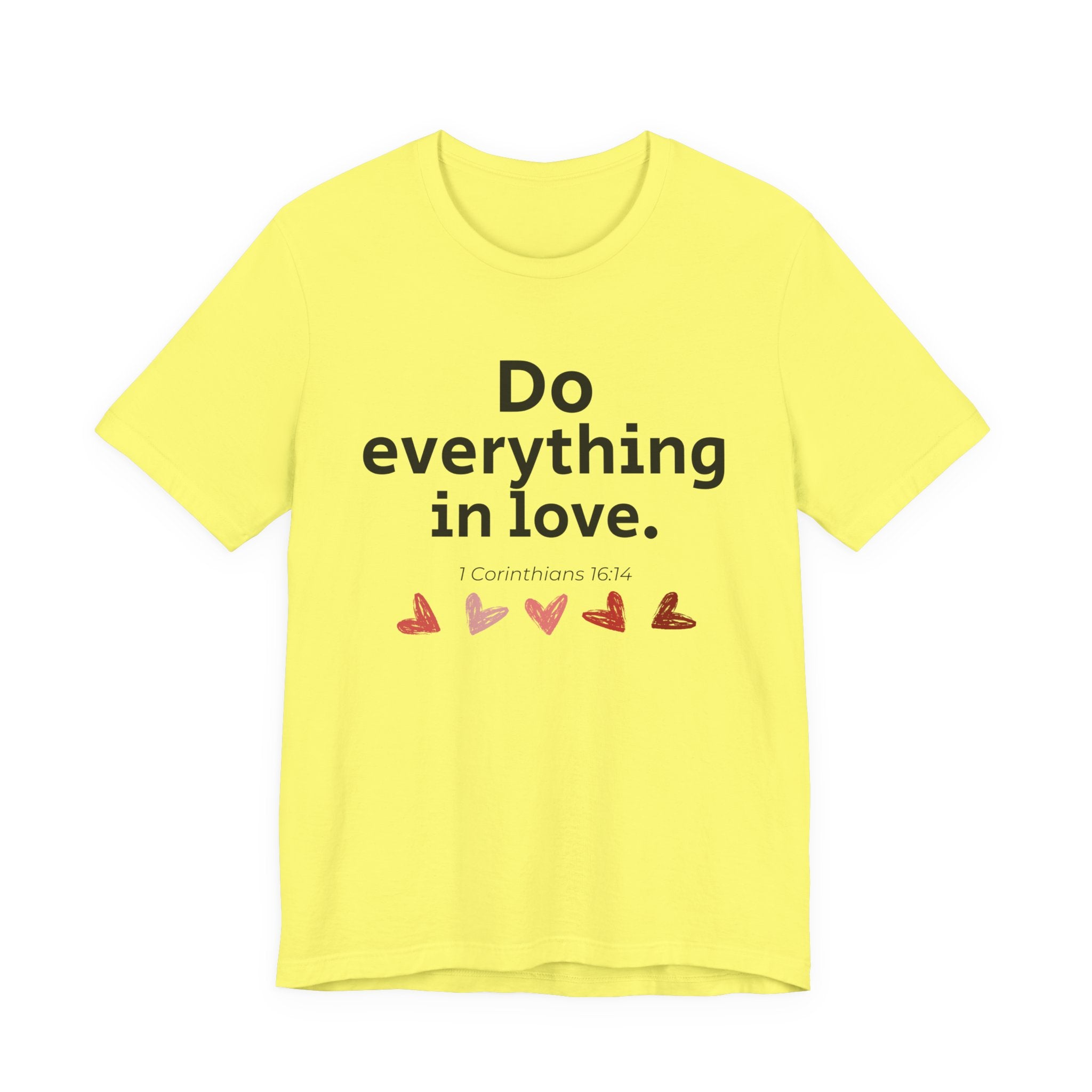 Do Everything In Love Tee