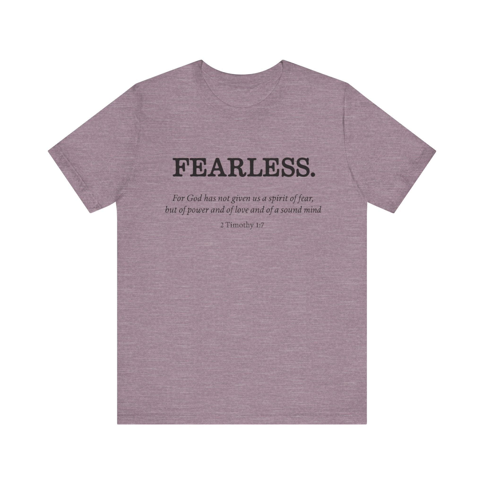 Faith T-Shirt - God Has Not Given Us a Spirit of Fear