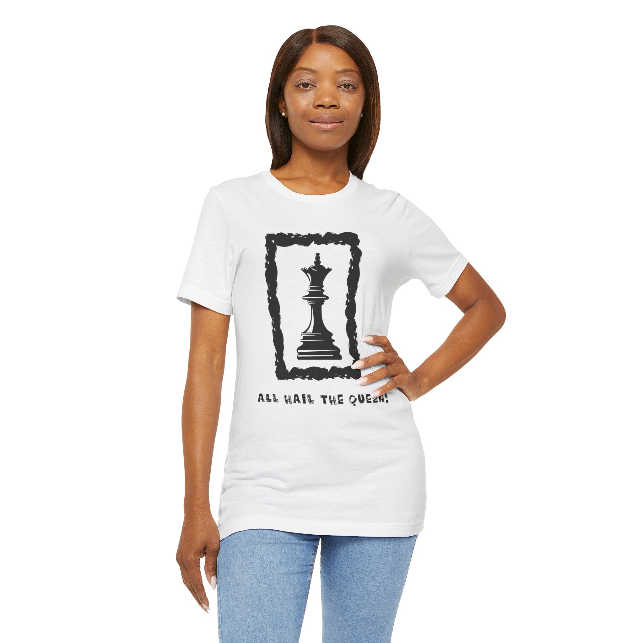 Chess Queen-Unisex Tee - All Hail the Queen is Here