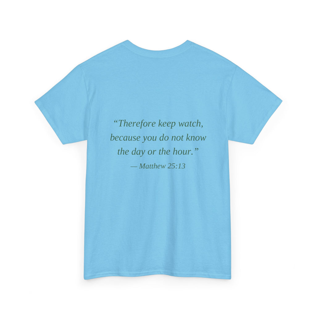 Be Ready Unisex Tee - Christian Jesus Christ Religious Encouraging Shirt