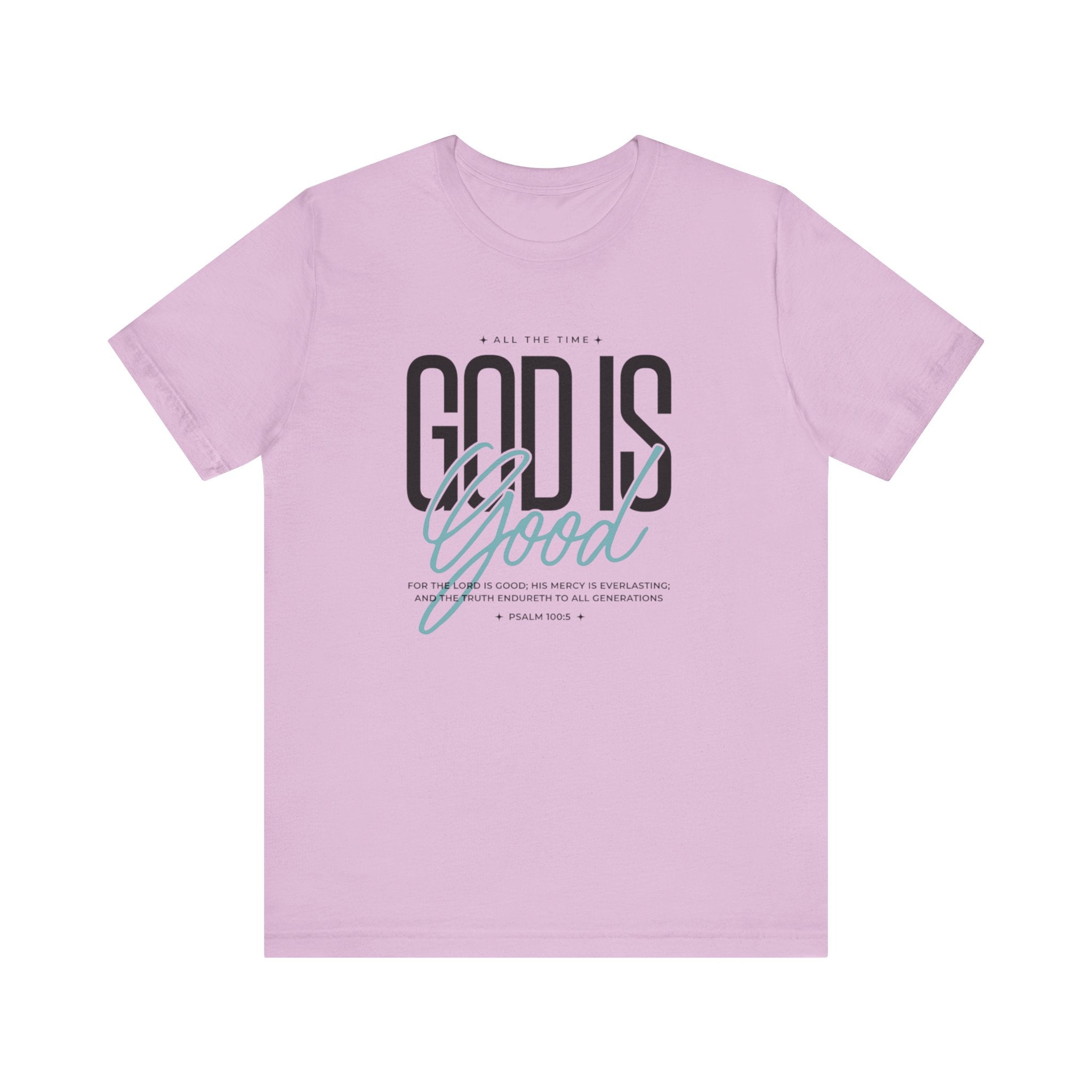 God is Good All the Time Tee
