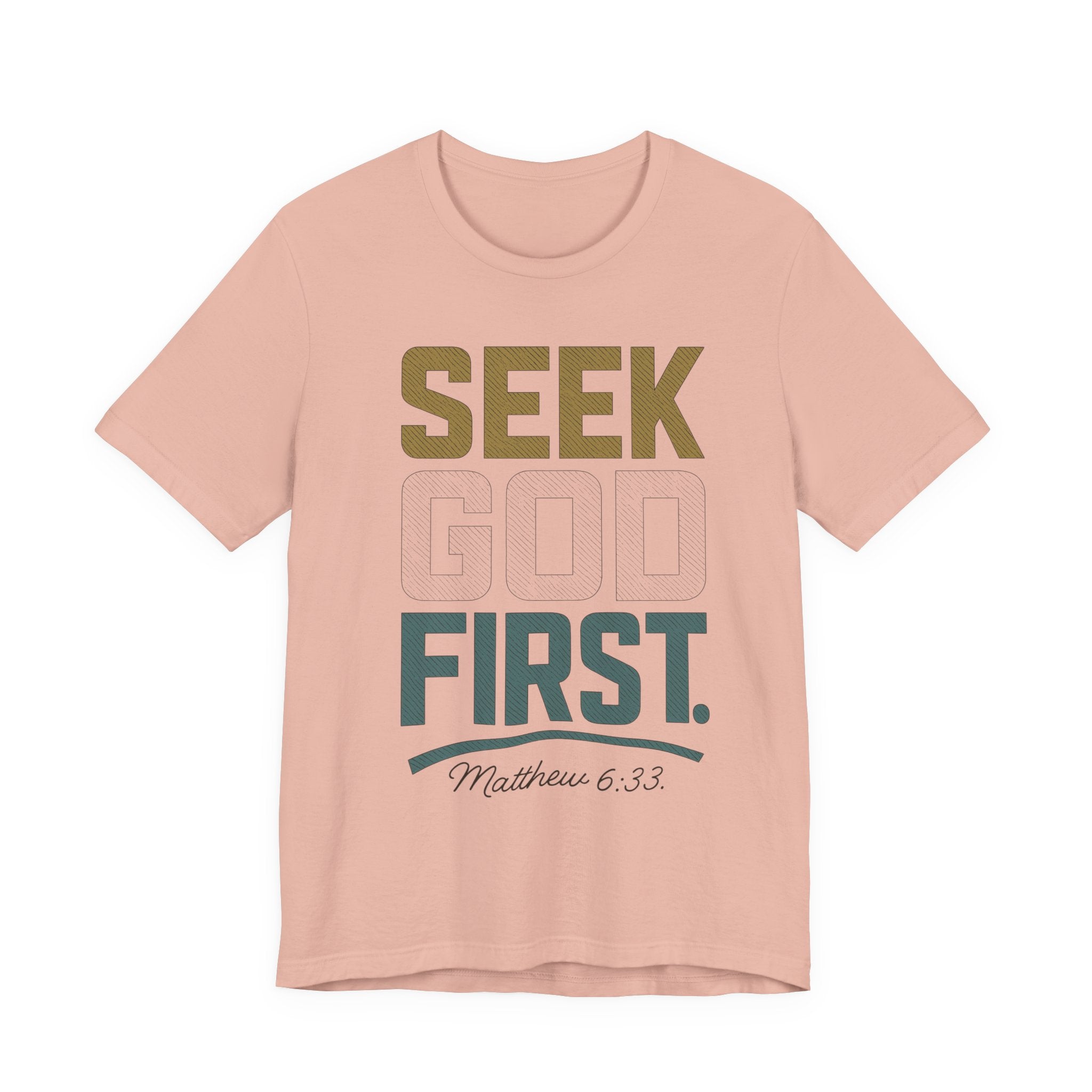 Seek God First T-Shirt — Faith First Graphic Tee