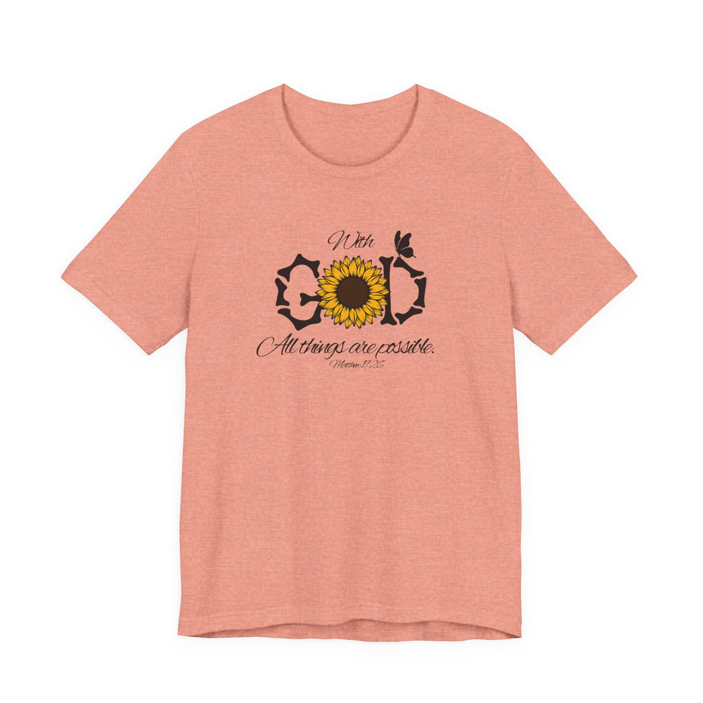 With God, All Things Are Possible with Daisy design: Scripture T-shirt
