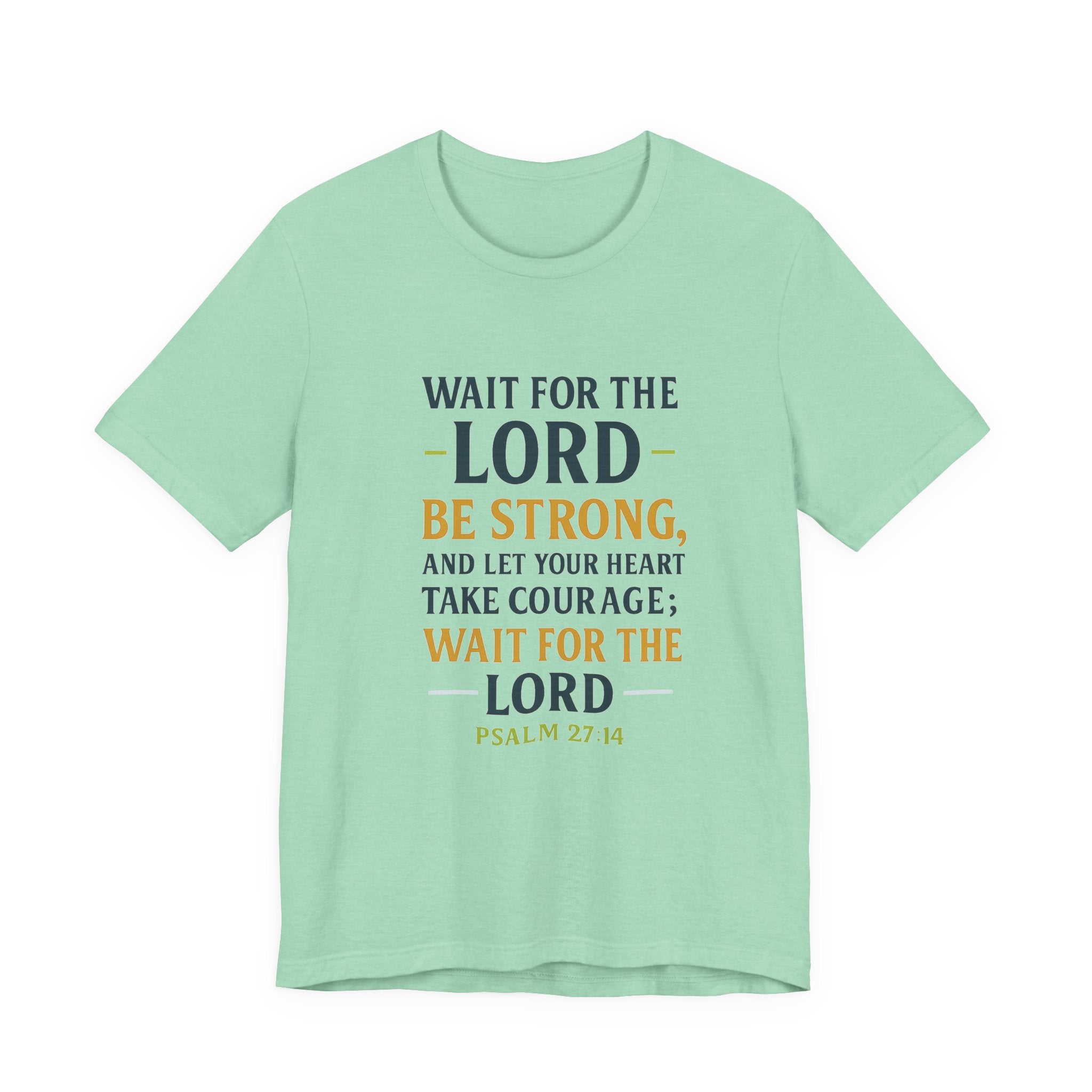 Psalm 27:14 - Wait on the Lord Tee