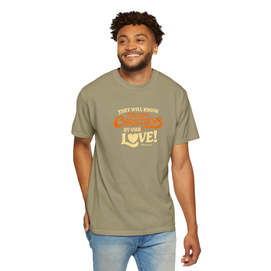 They Will Know We Are Christians by Our Love Tee