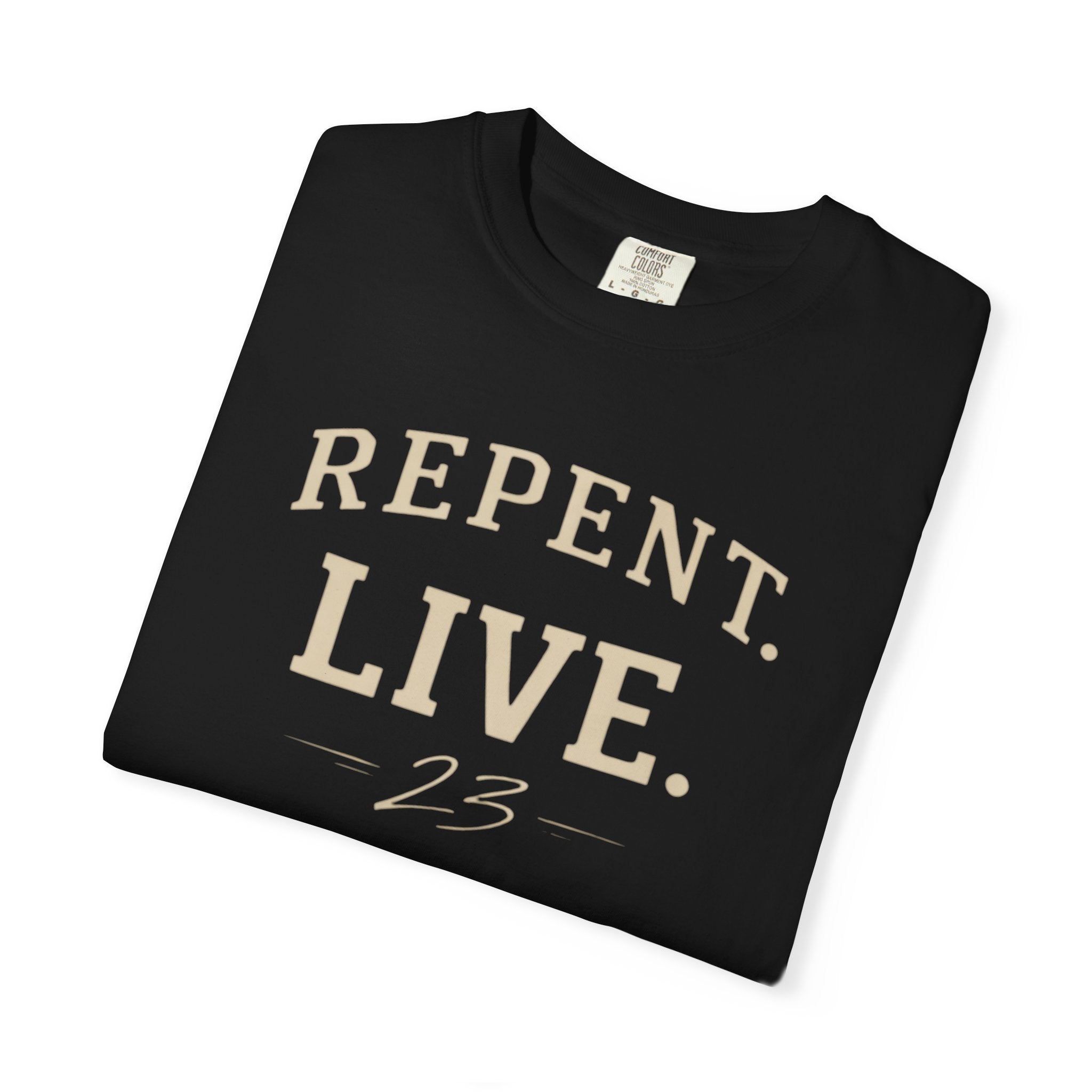 REPENT. LIVE. Faith T-Shirt — Bold Minimal Christian Tee