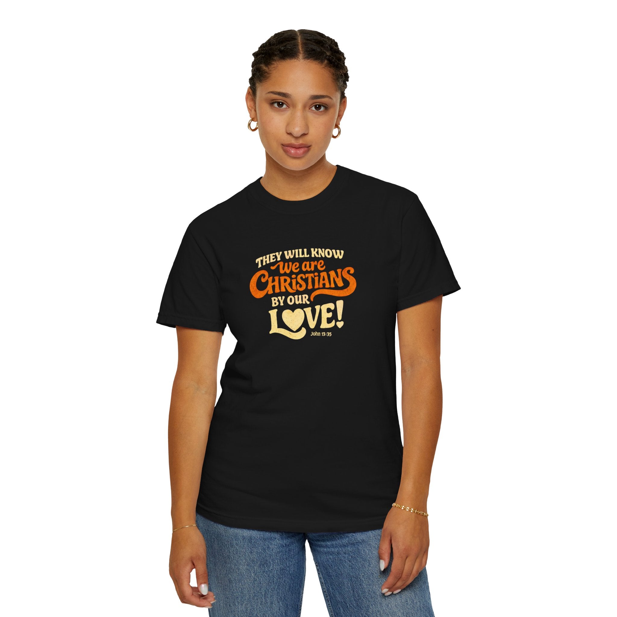 They Will Know We Are Christians by Our Love Tee