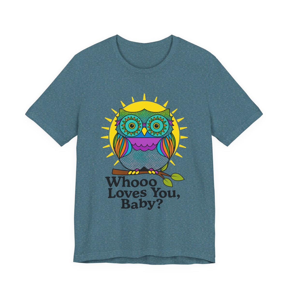 Colorful Owl Tee :'Whoo loves you, baby? T-Shirt