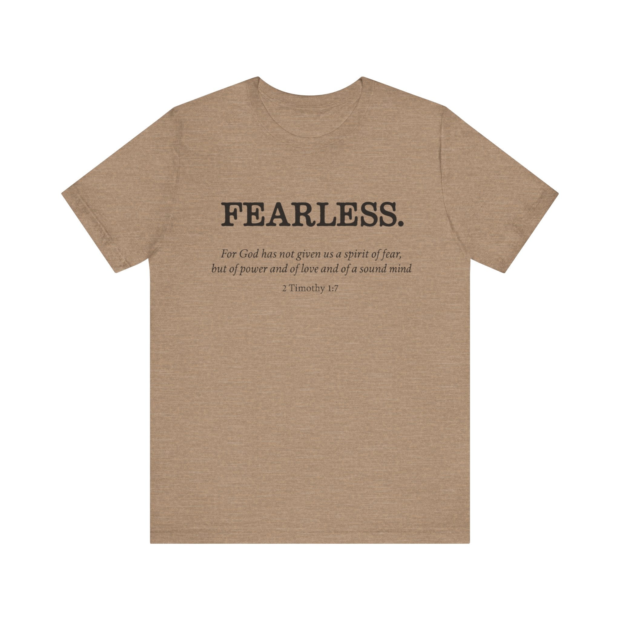 Faith T-Shirt - God Has Not Given Us a Spirit of Fear