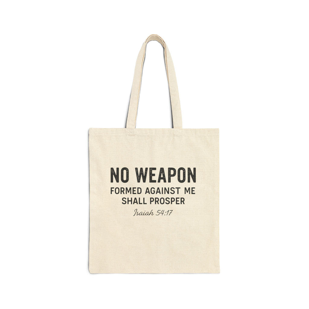 "No Weapon Formed Against Me Shall Prosper" Isaiah 54:17 Tote