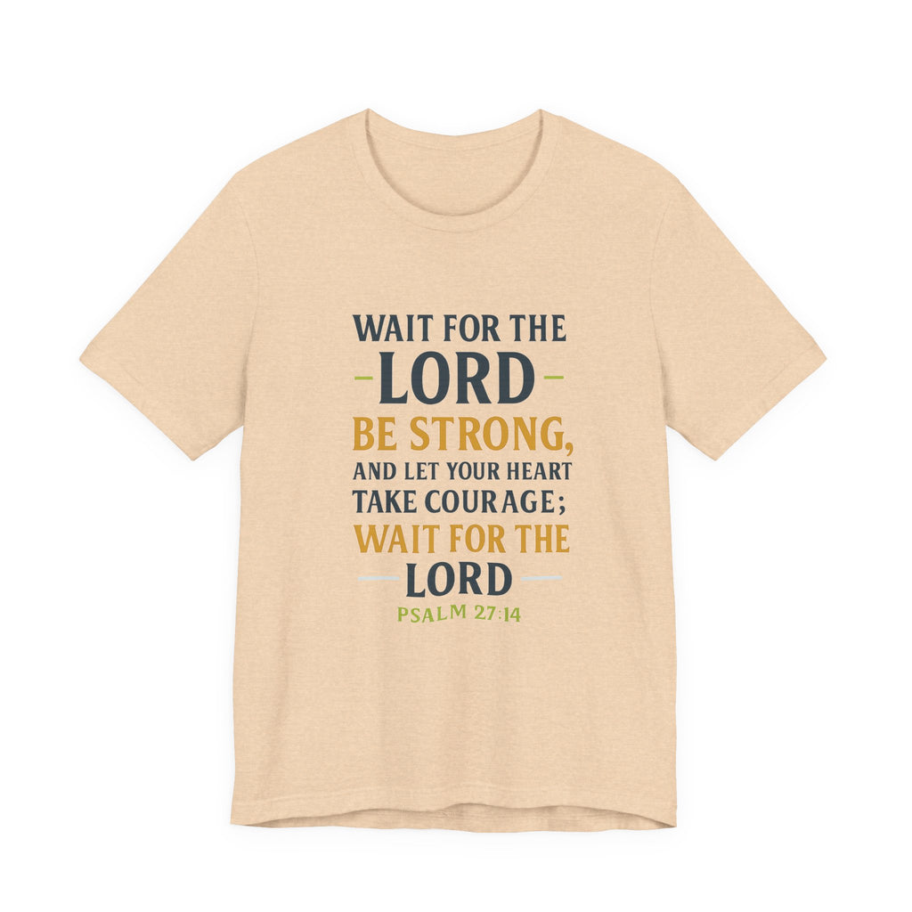Psalm 27:14 - Wait on the Lord Tee