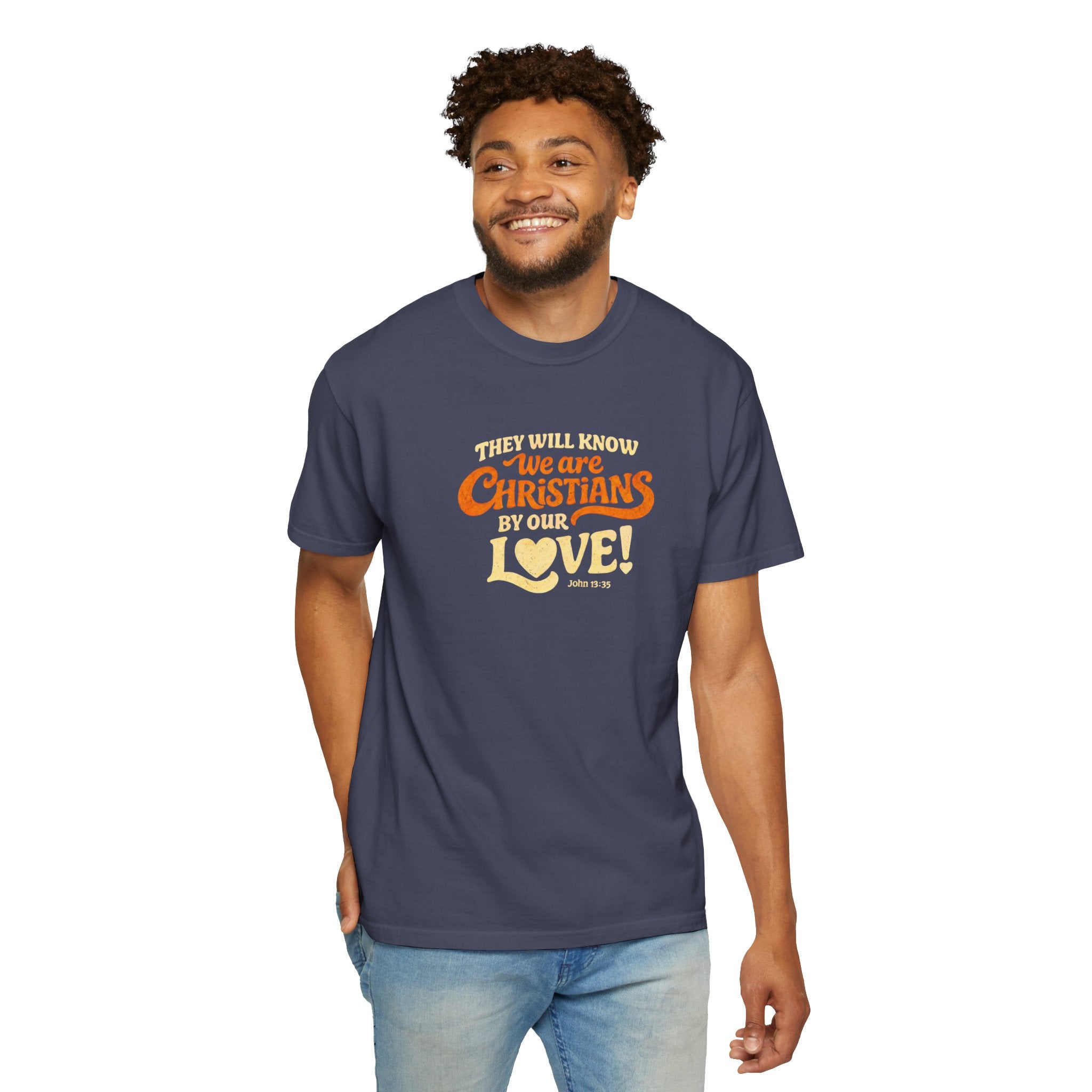 They Will Know We Are Christians by Our Love Tee
