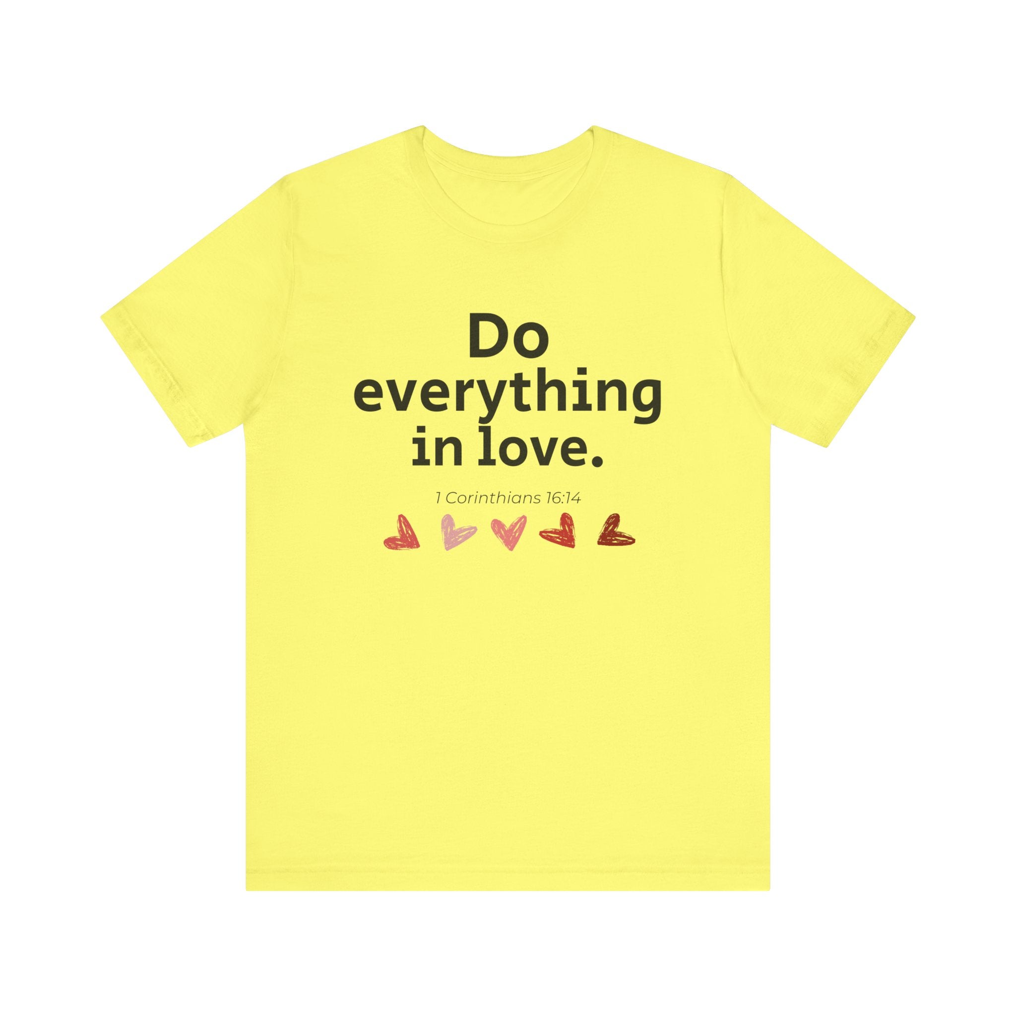 Do Everything In Love Tee