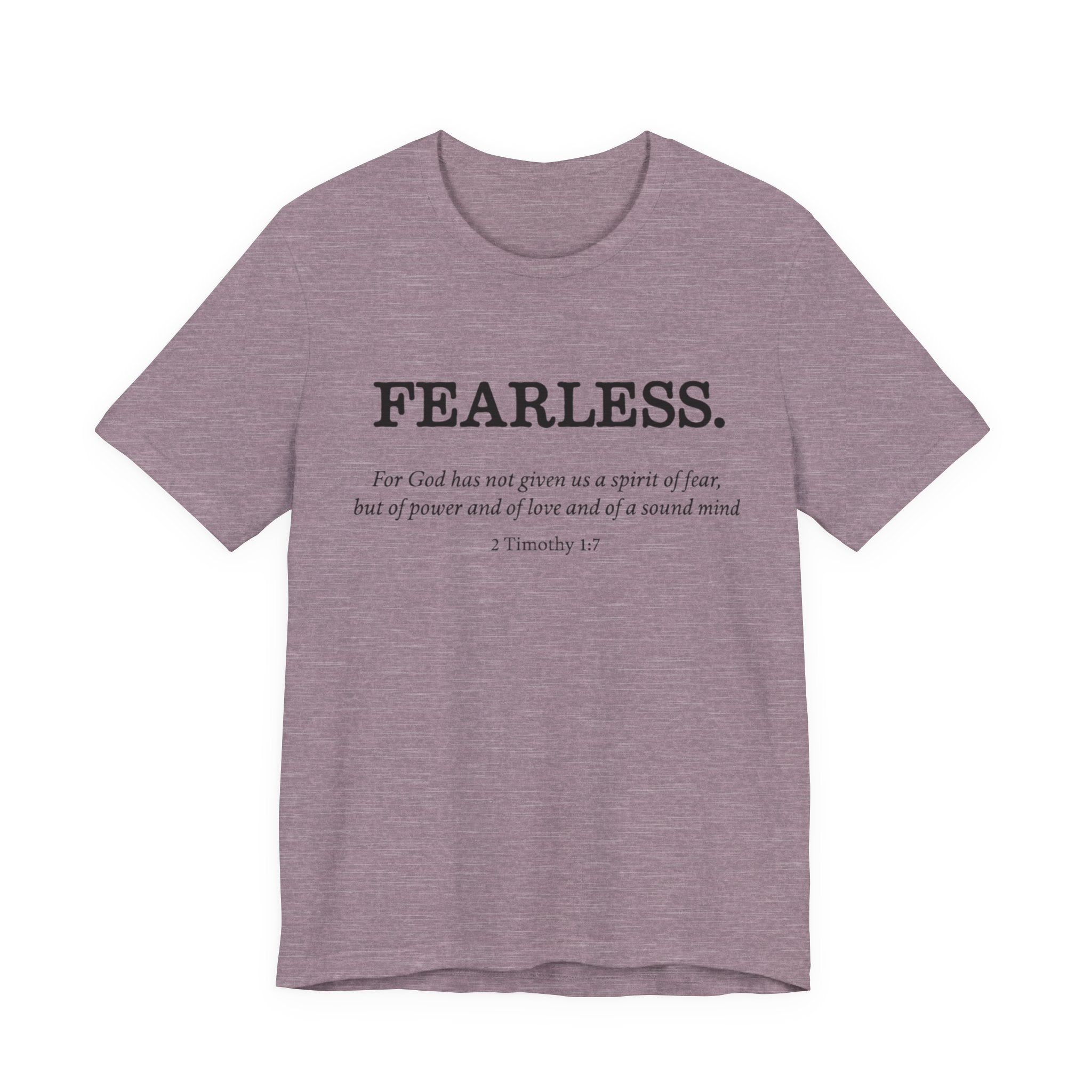 Faith T-Shirt - God Has Not Given Us a Spirit of Fear