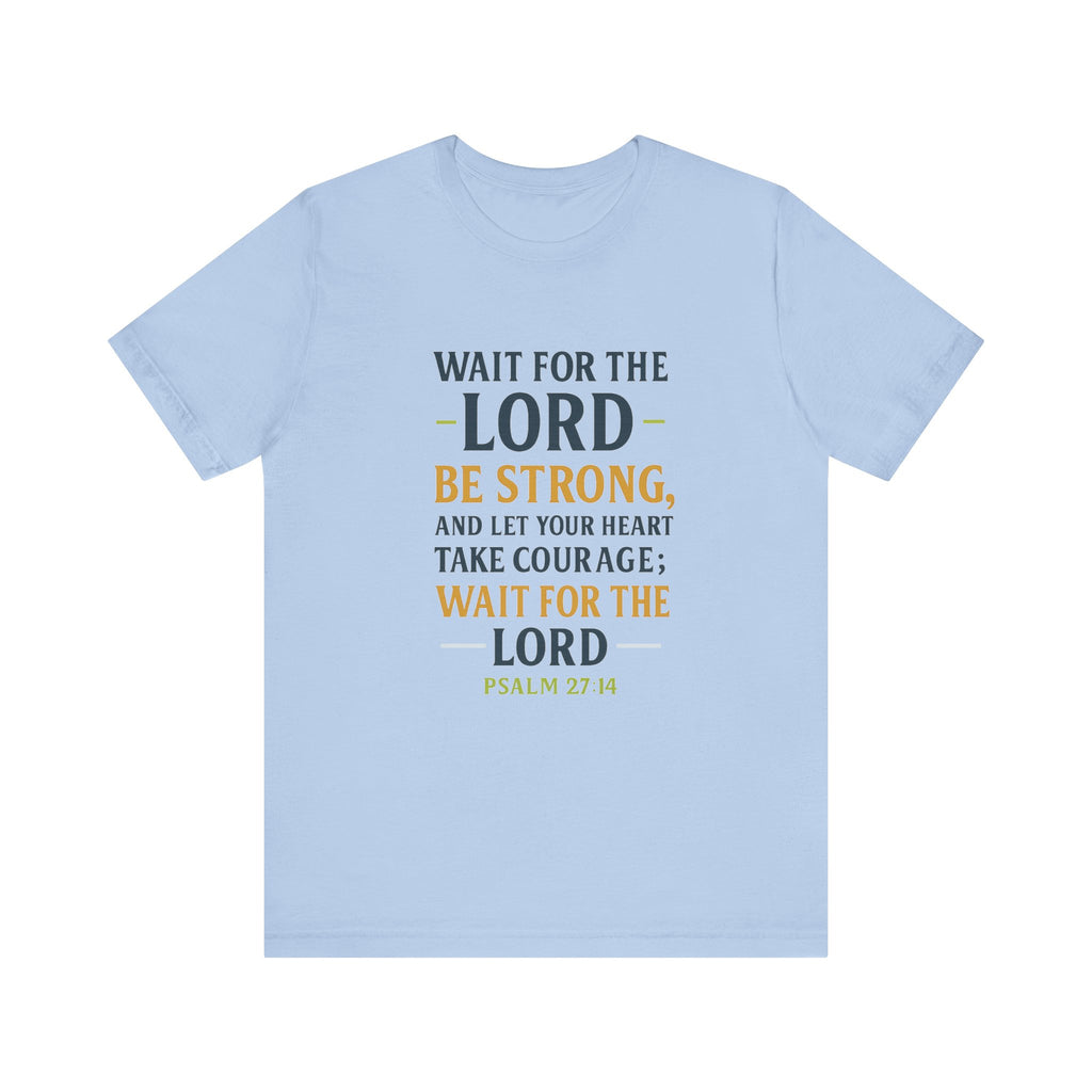 Psalm 27:14 - Wait on the Lord Tee