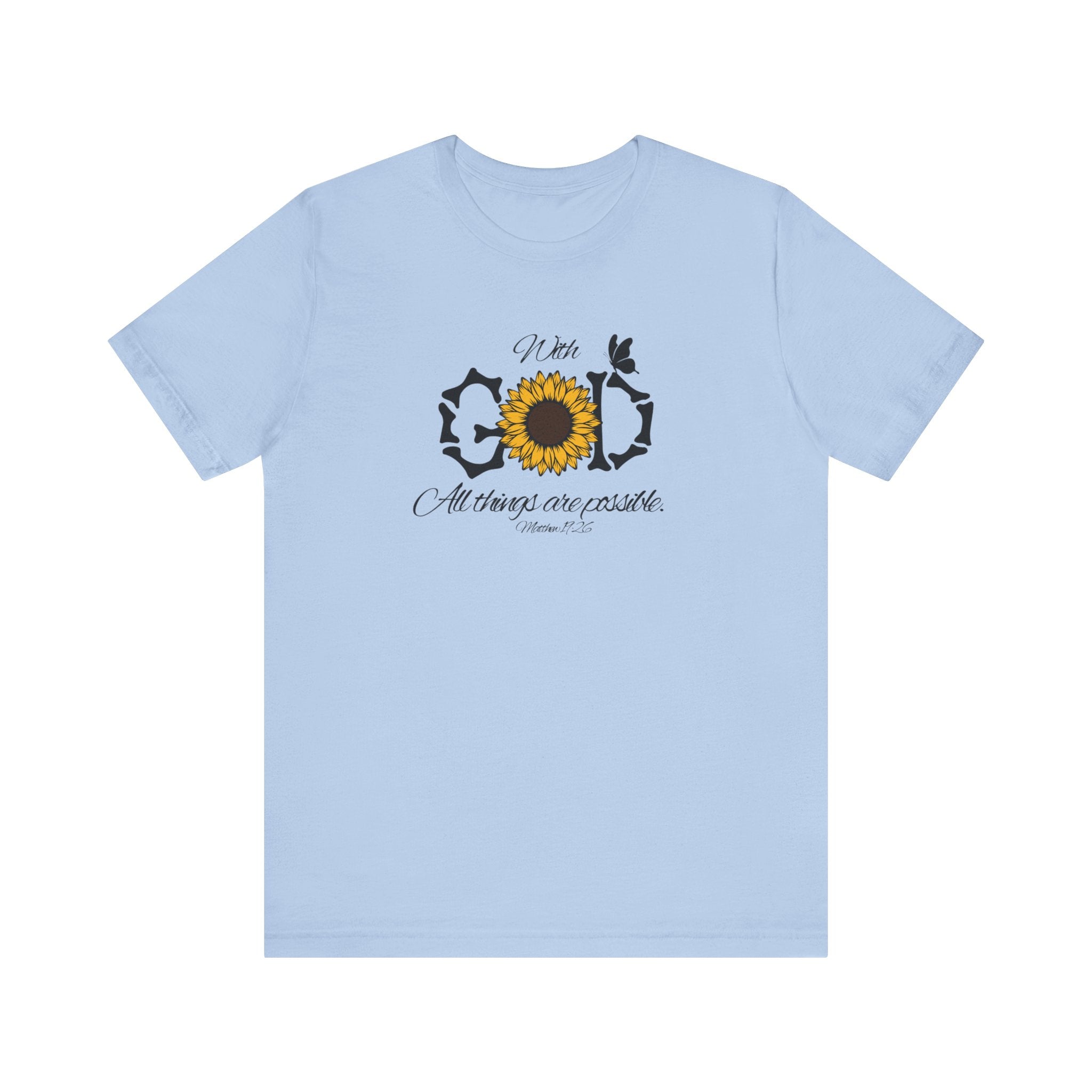 With God, All Things Are Possible with Daisy design: Scripture T-shirt