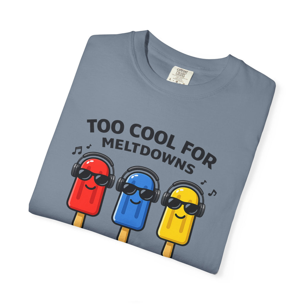 3 Popsicles:Too Cool For Meltdowns GraphicT-Shirt