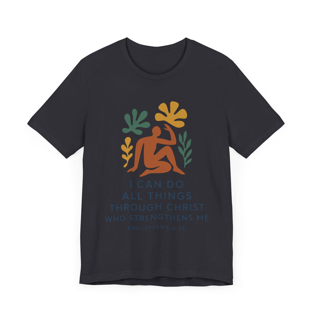 I Can Do All Things Through Christ Who Strengthens Me Matisse style Tee
