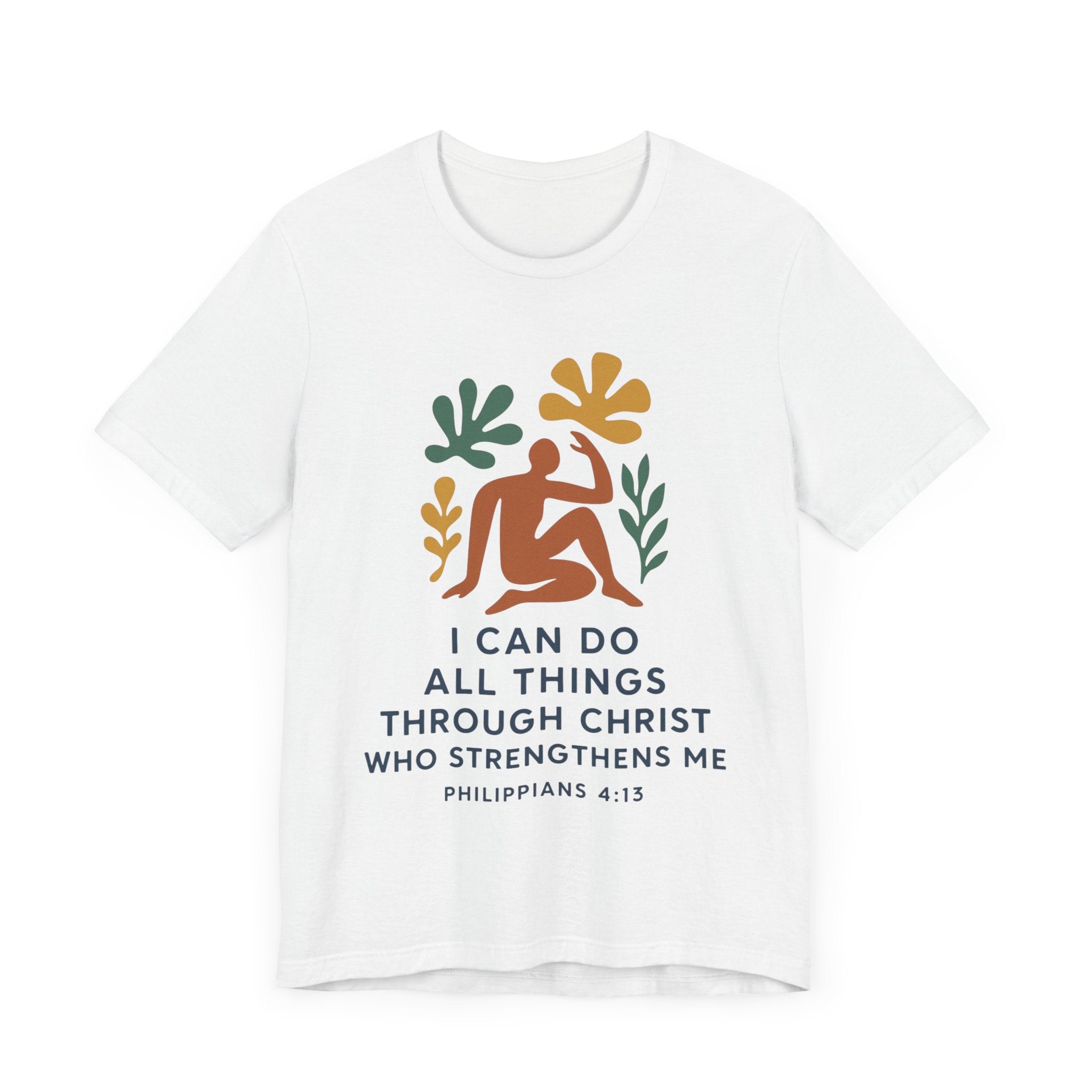 I Can Do All Things Through Christ Who Strengthens Me Matisse style Tee