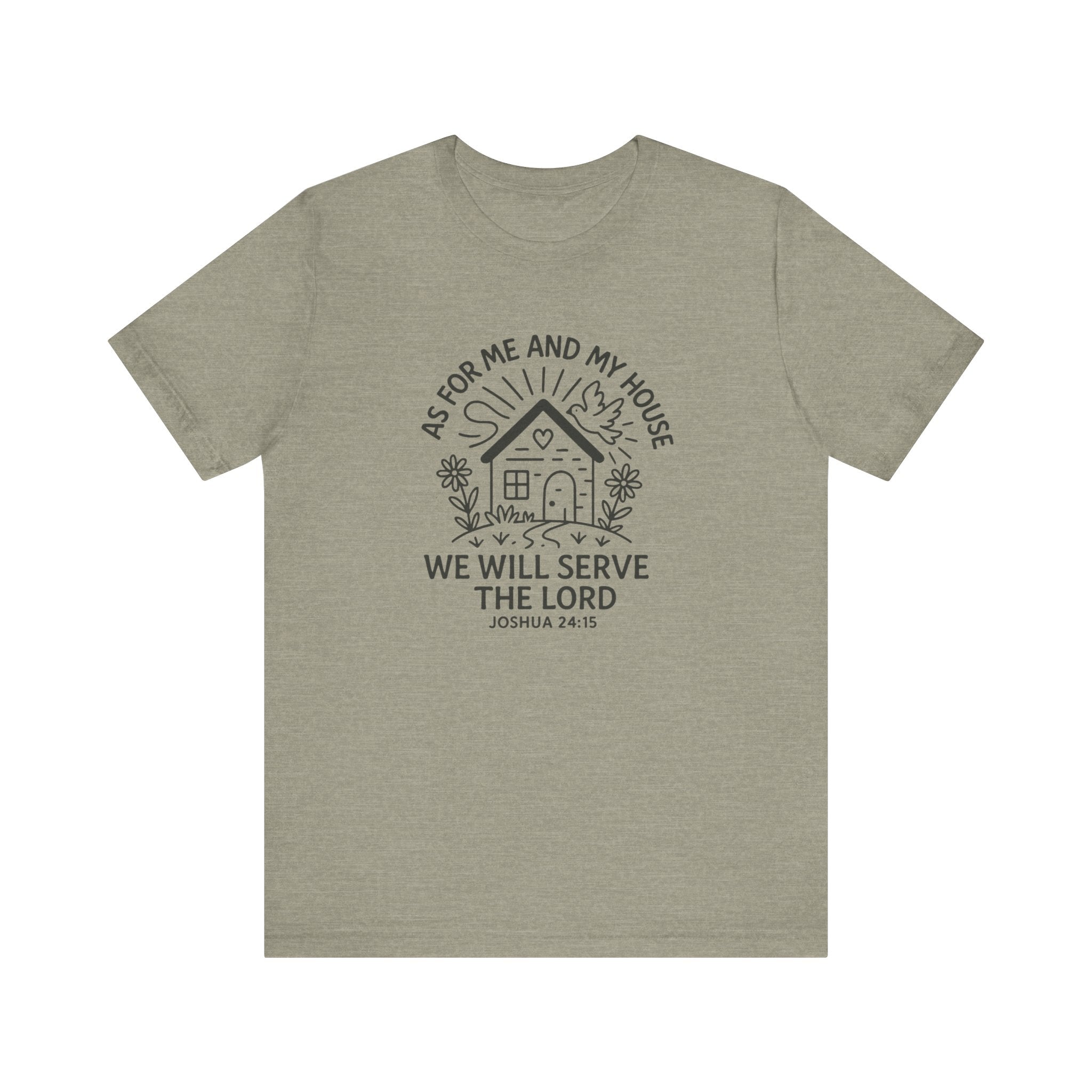 "As for Me and My House, We Will Serve the Lord" Tee