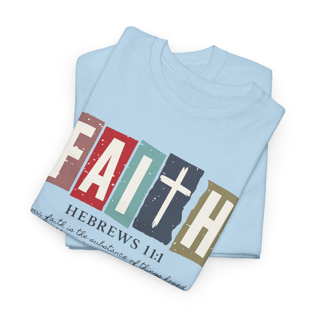 Funky Christian Tee - Colorful FAITH Design - Hebrews 11:1