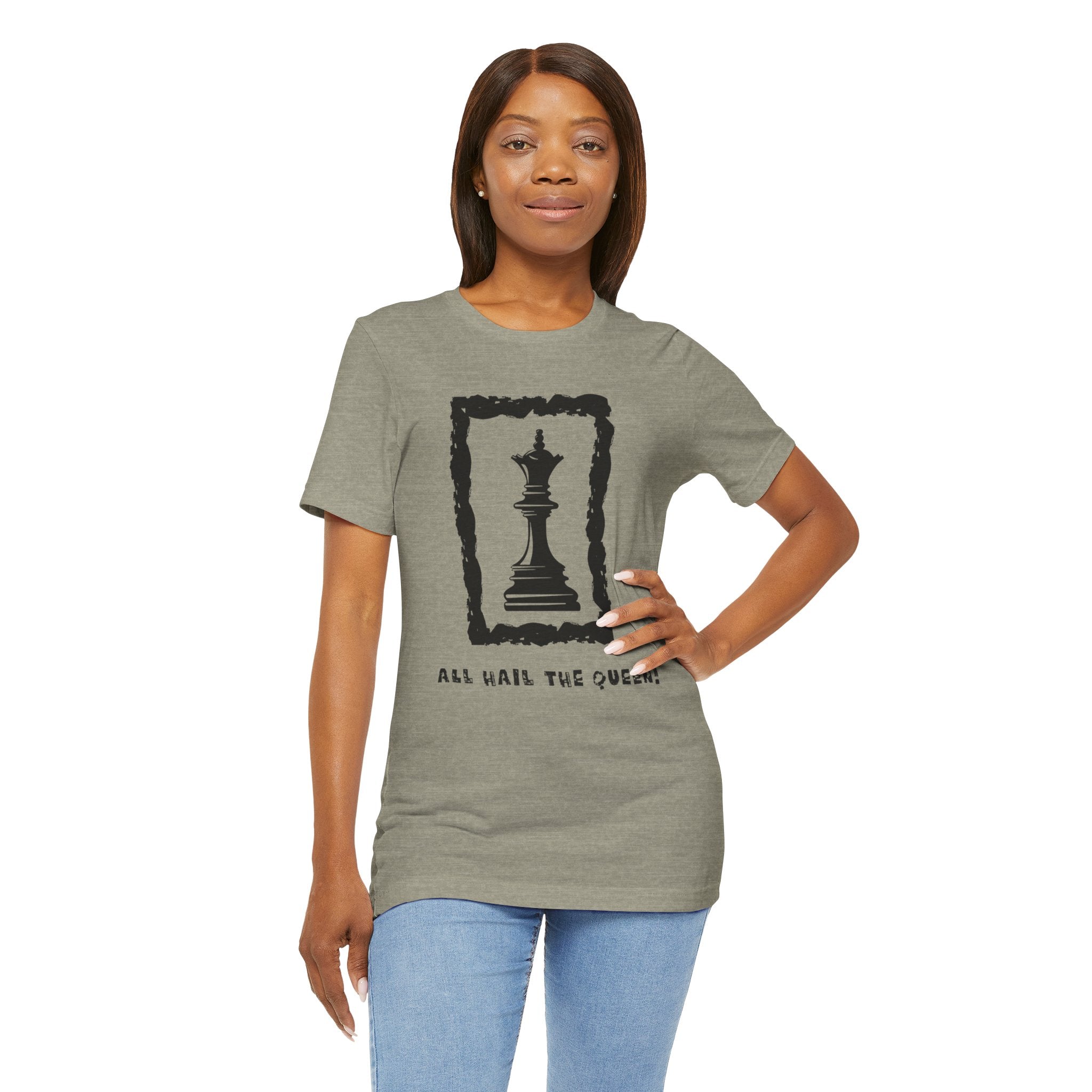 Chess Queen-Unisex Tee - All Hail the Queen is Here