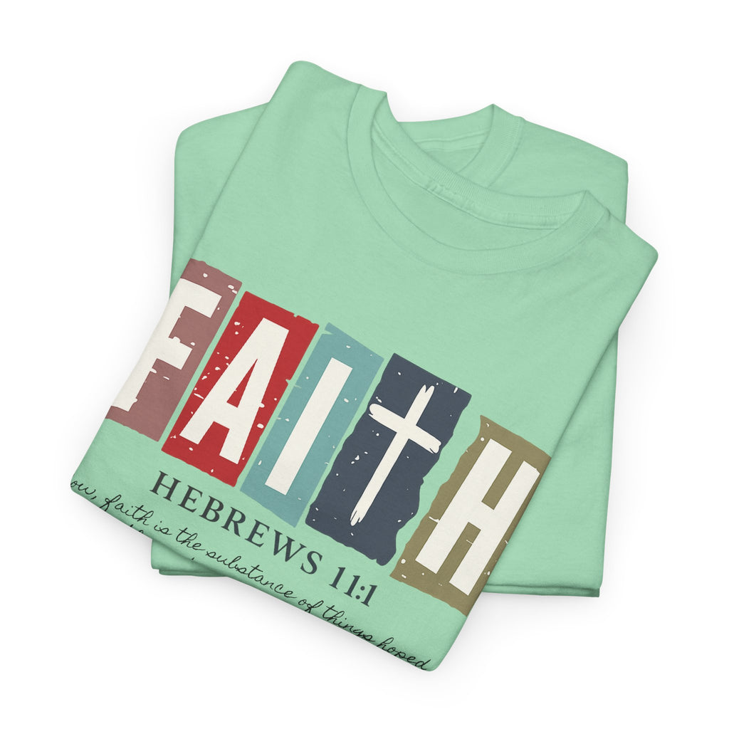 Funky Christian Tee - Colorful FAITH Design - Hebrews 11:1