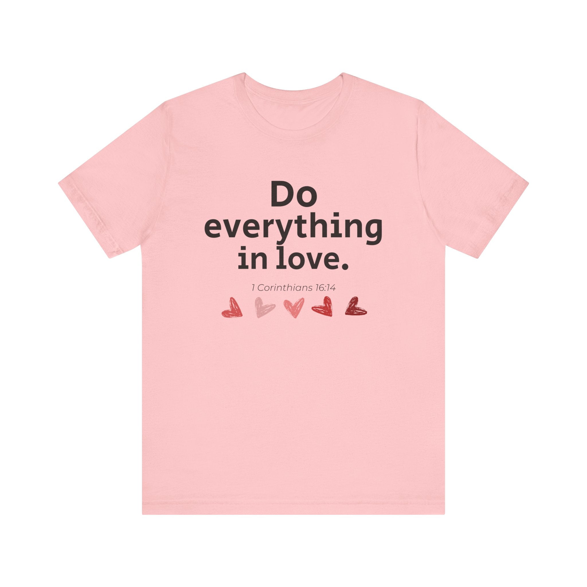 Do Everything In Love Tee