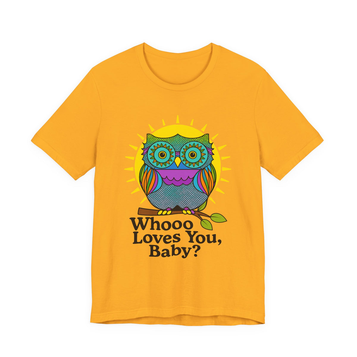 Colorful Owl Tee :'Whoo loves you, baby? T-Shirt