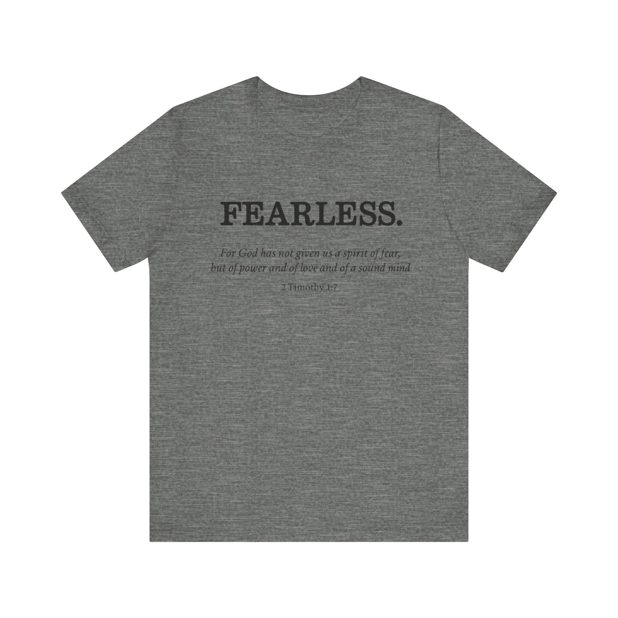Faith T-Shirt - God Has Not Given Us a Spirit of Fear