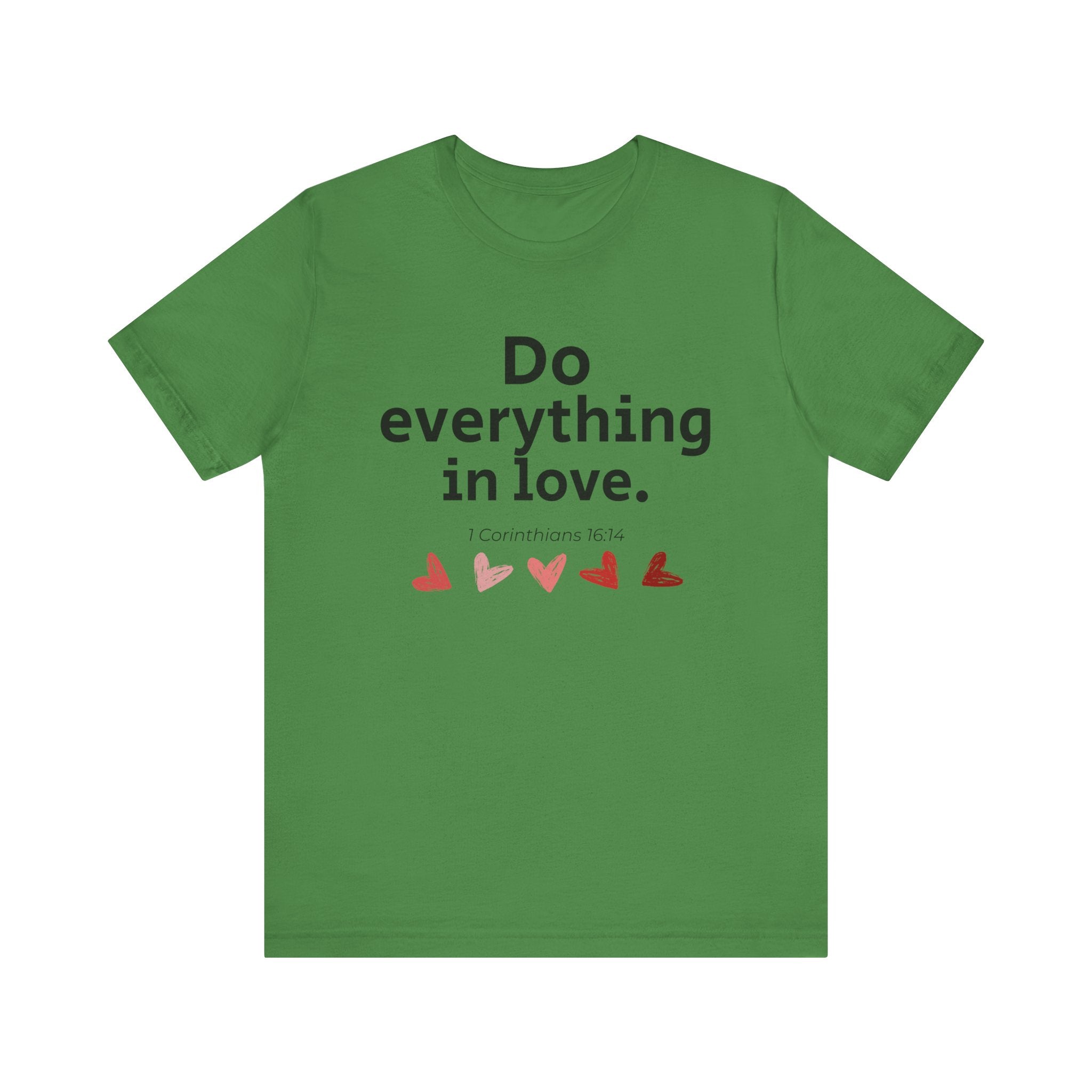 Do Everything In Love Tee