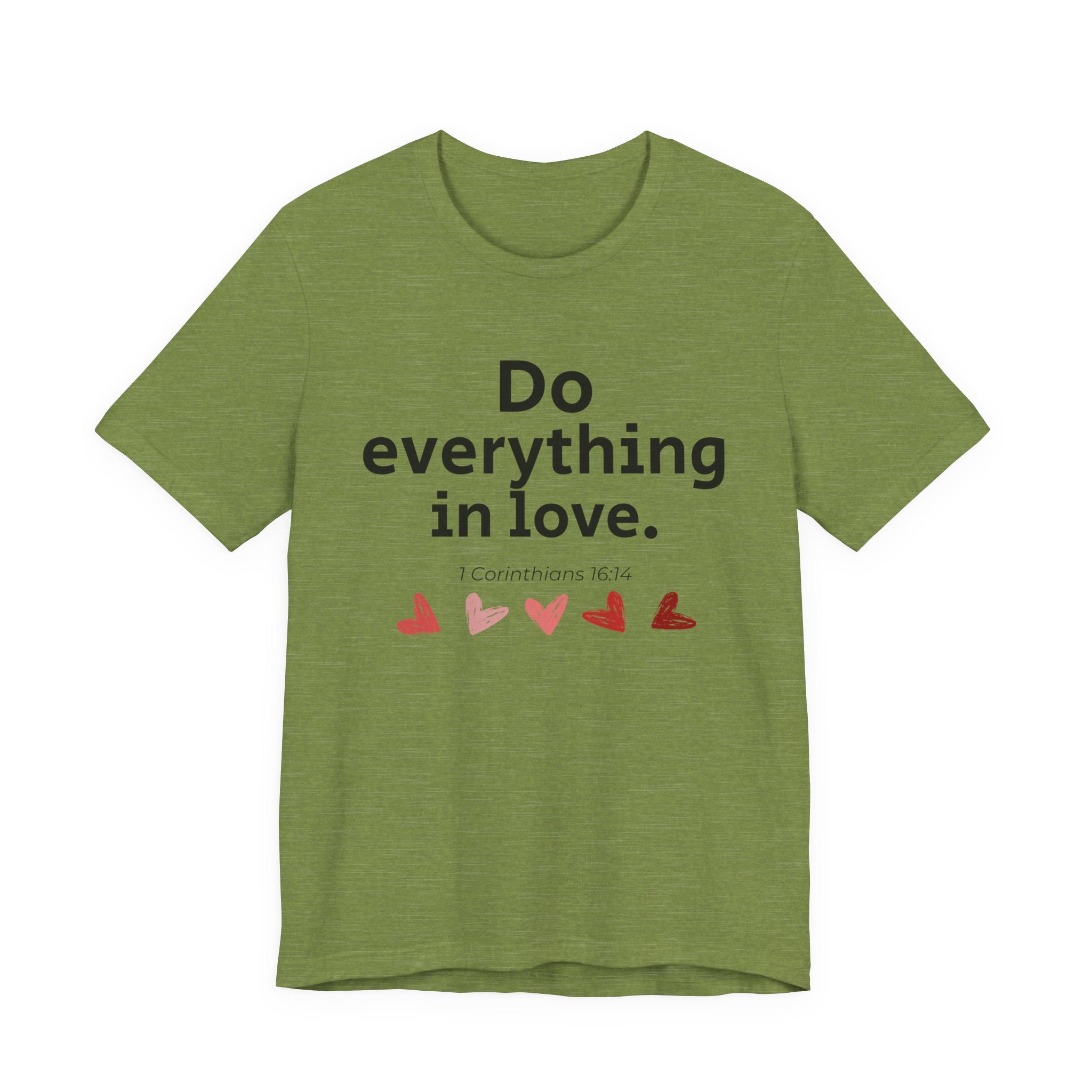 Do Everything In Love Tee