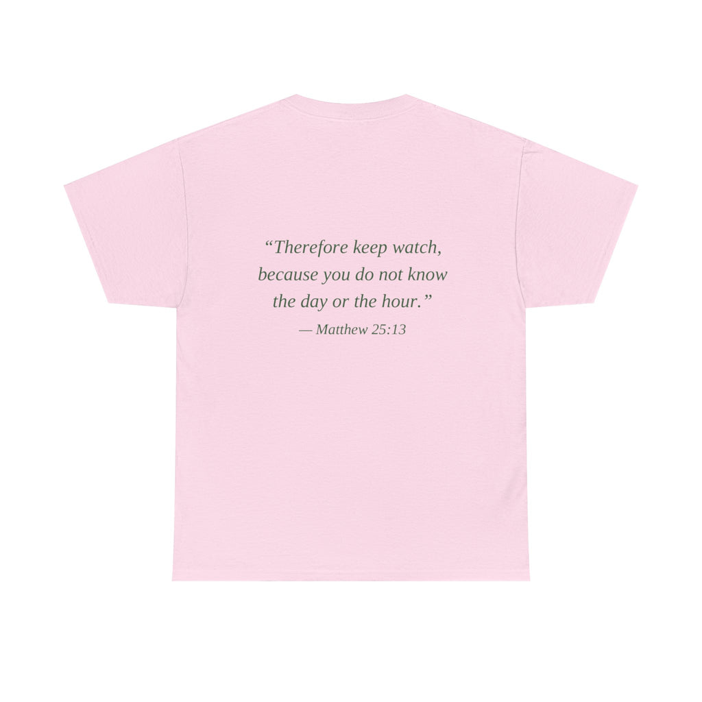 Be Ready Unisex Tee - Christian Jesus Christ Religious Encouraging Shirt