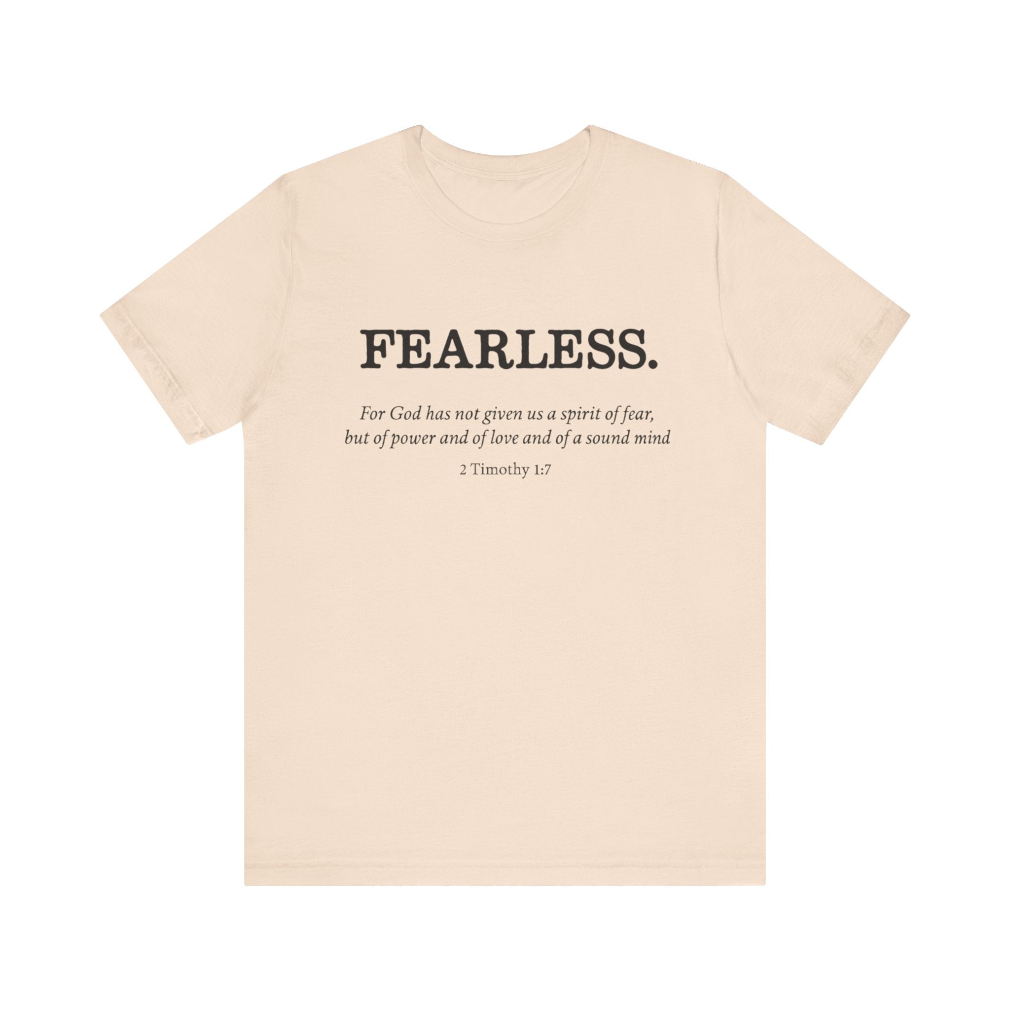 Faith T-Shirt - God Has Not Given Us a Spirit of Fear