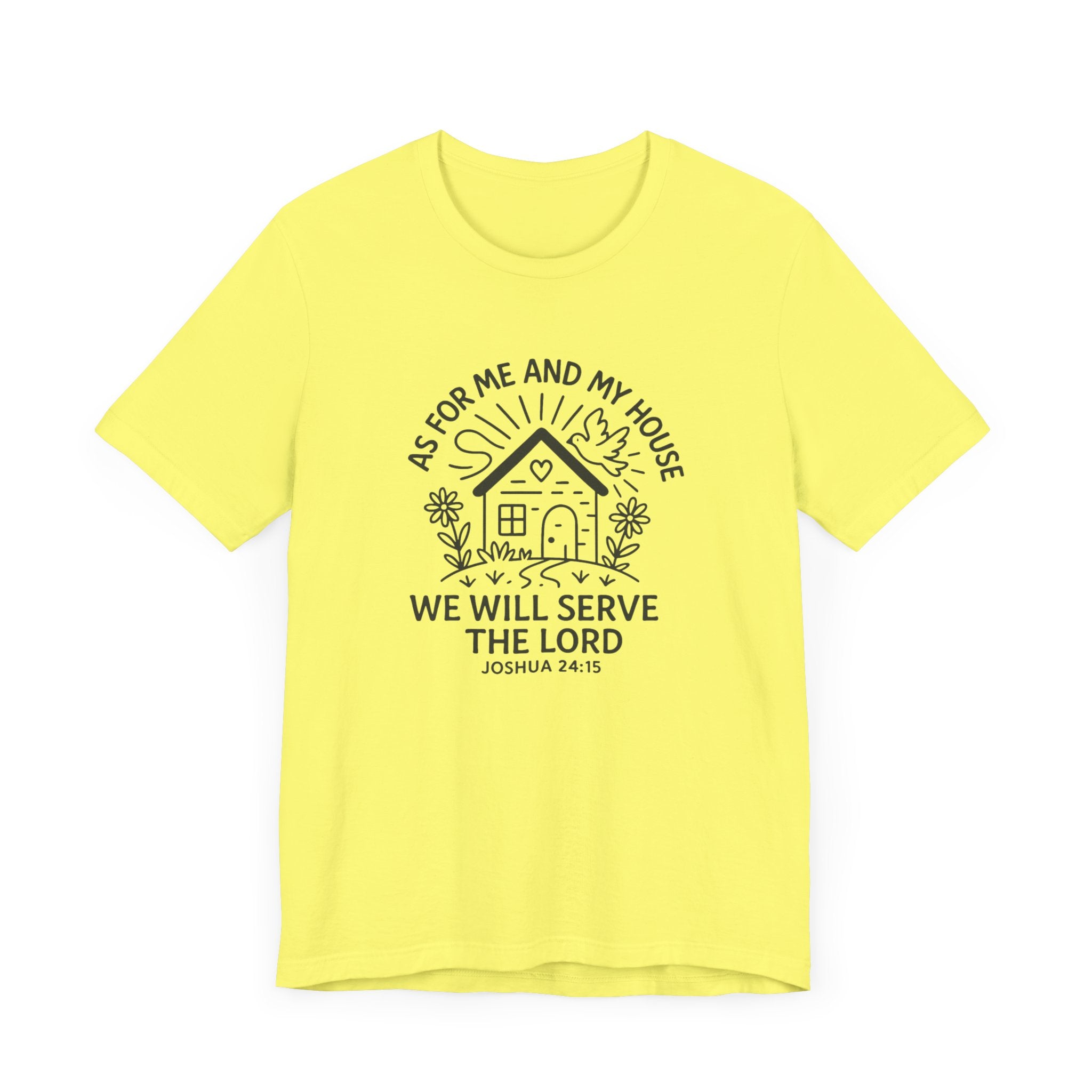 "As for Me and My House, We Will Serve the Lord" Tee