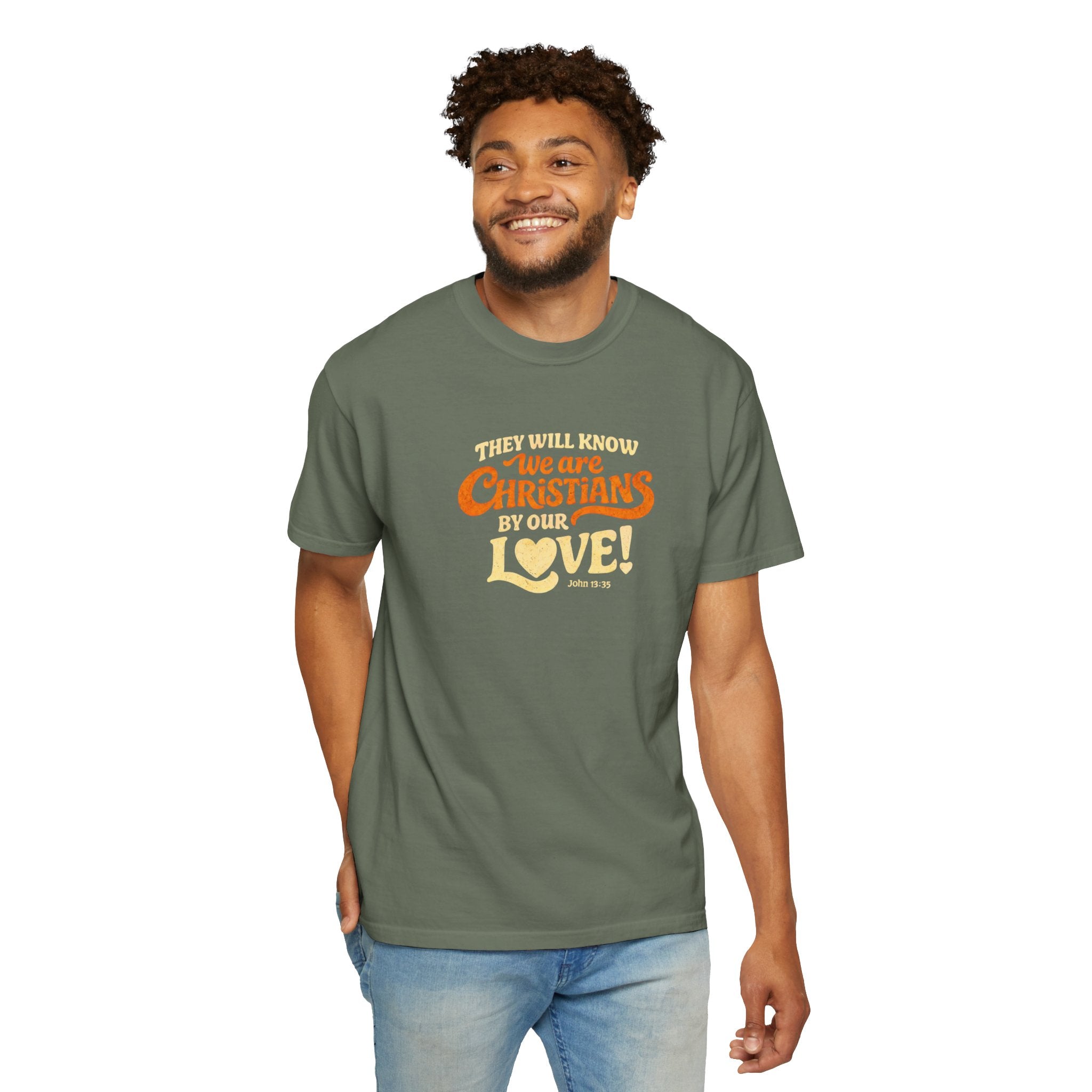 They Will Know We Are Christians by Our Love Tee