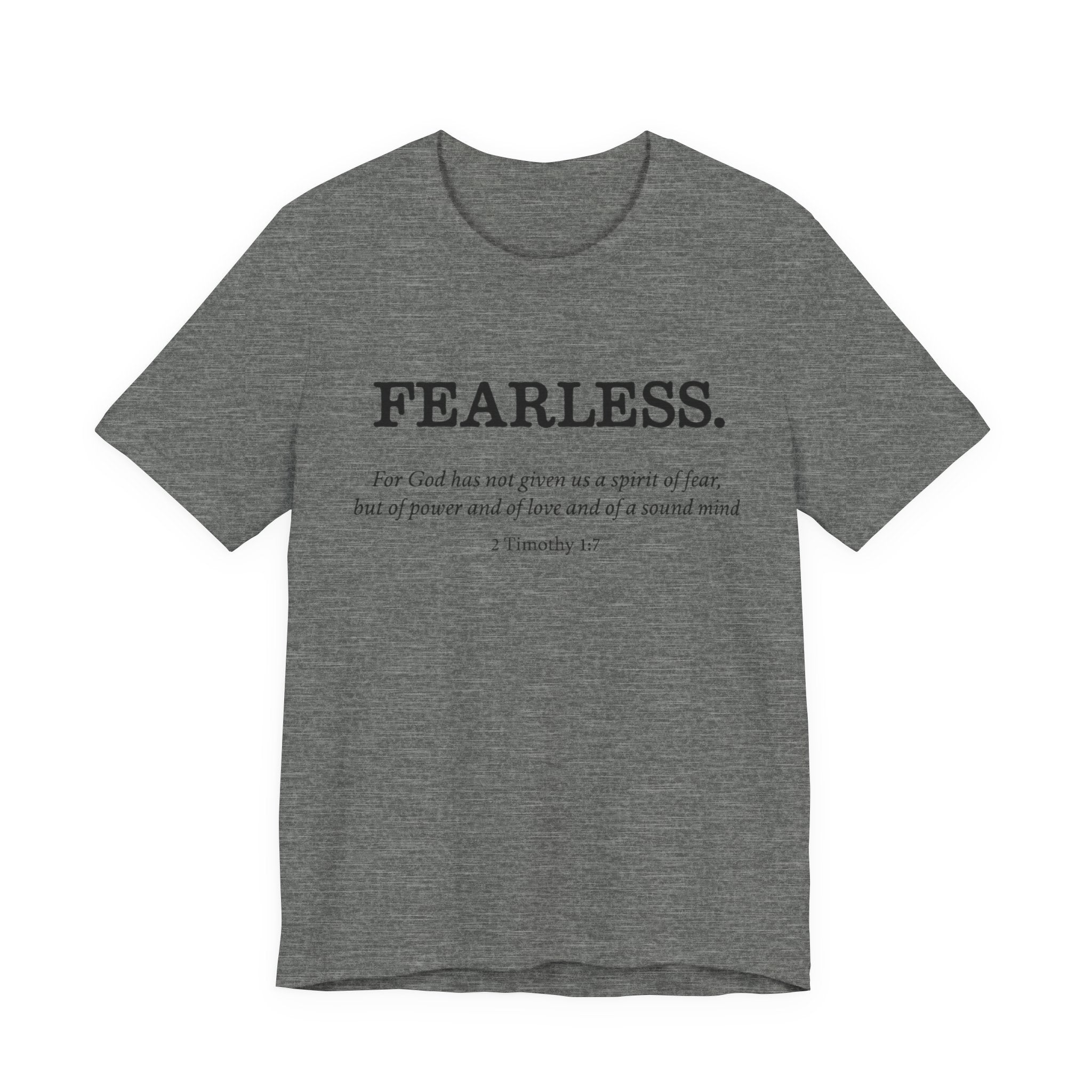 Faith T-Shirt - God Has Not Given Us a Spirit of Fear