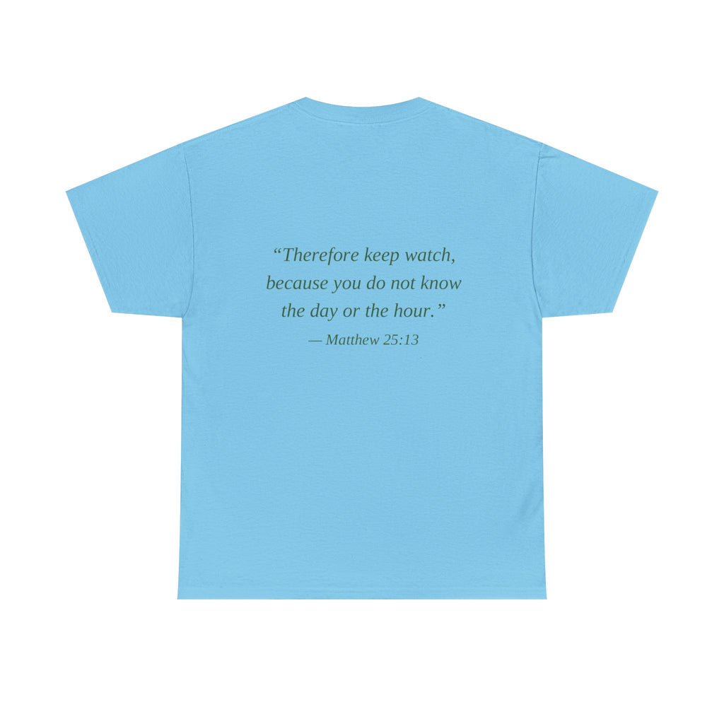 Be Ready Unisex Tee - Christian Jesus Christ Religious Encouraging Shirt