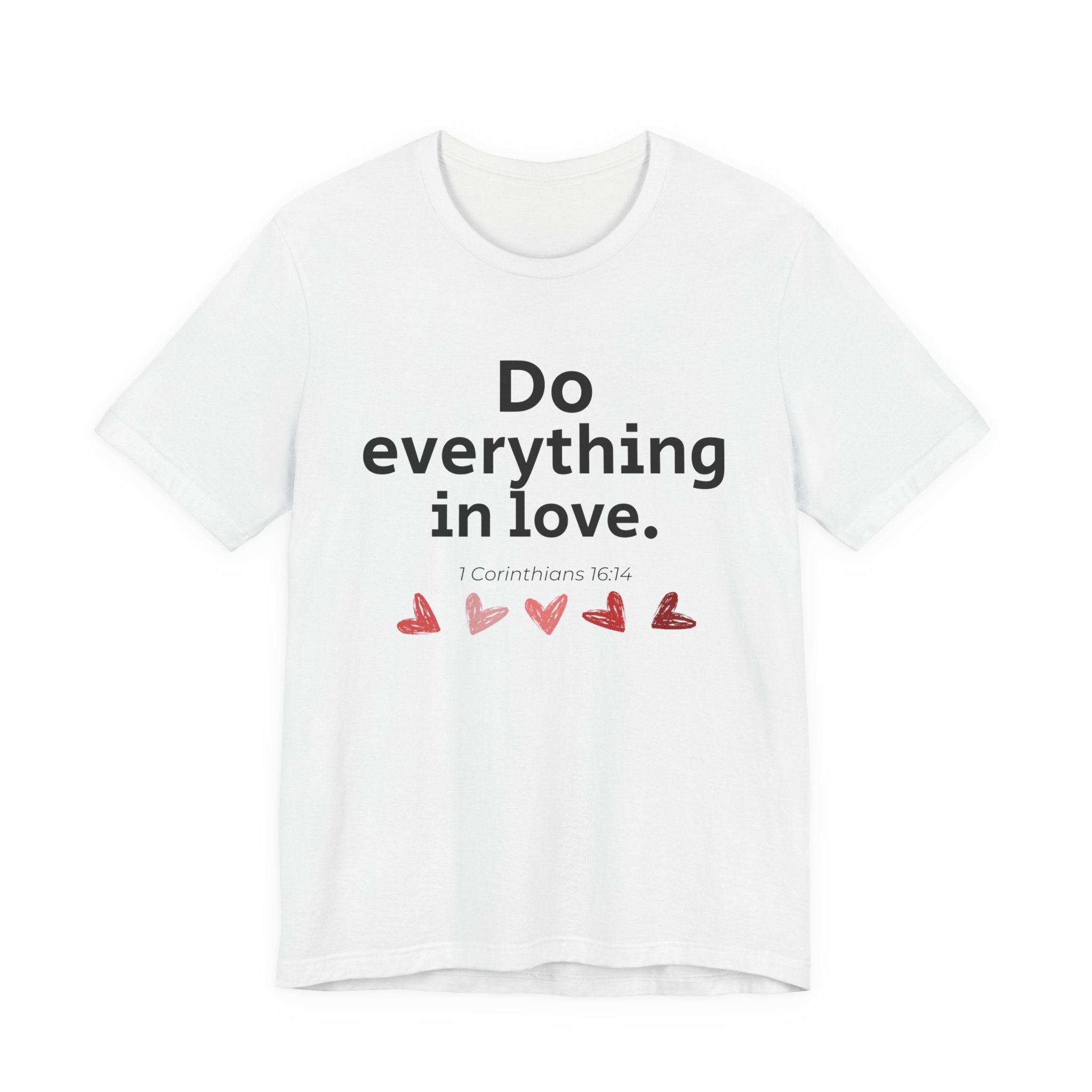Do Everything In Love Tee