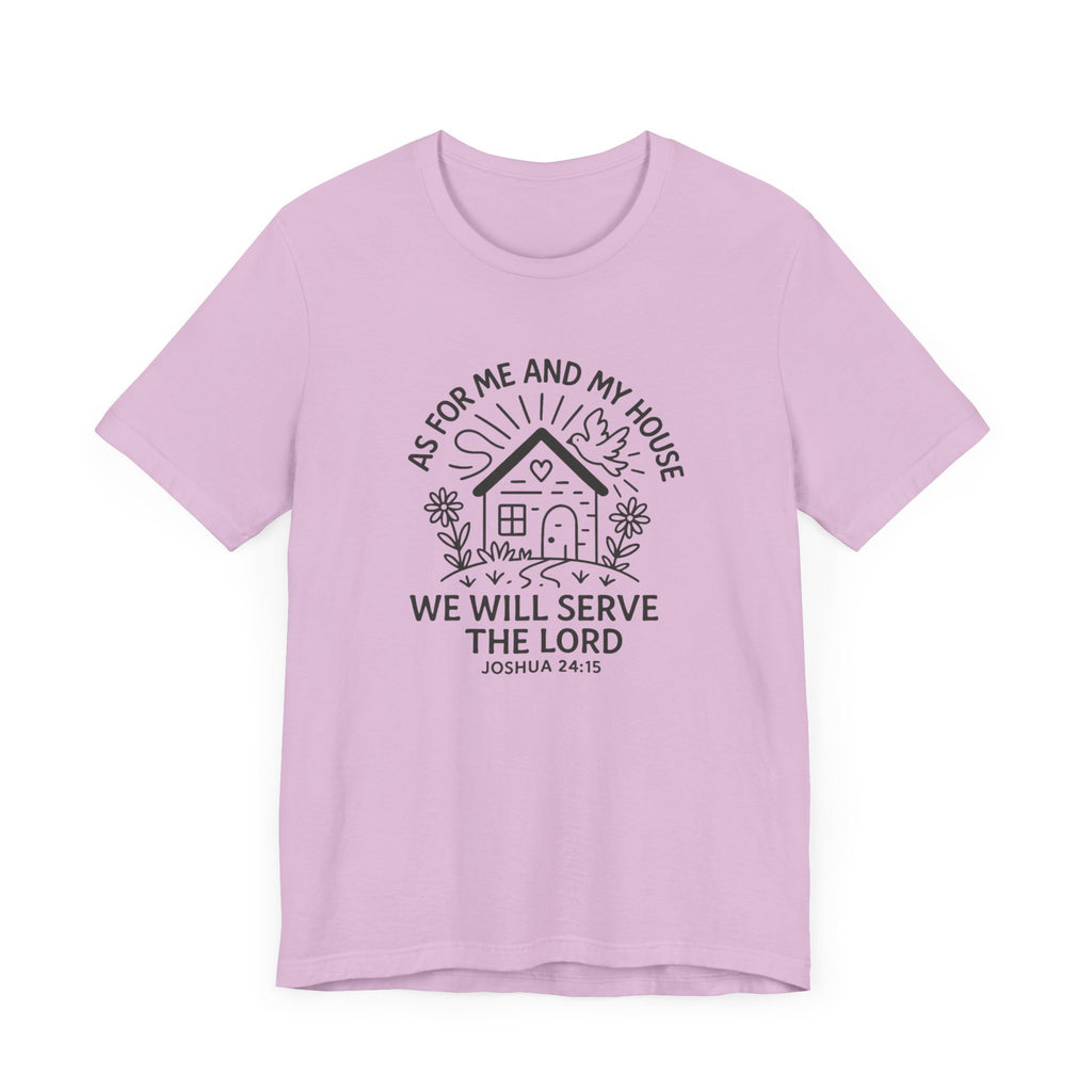"As for Me and My House, We Will Serve the Lord" Tee