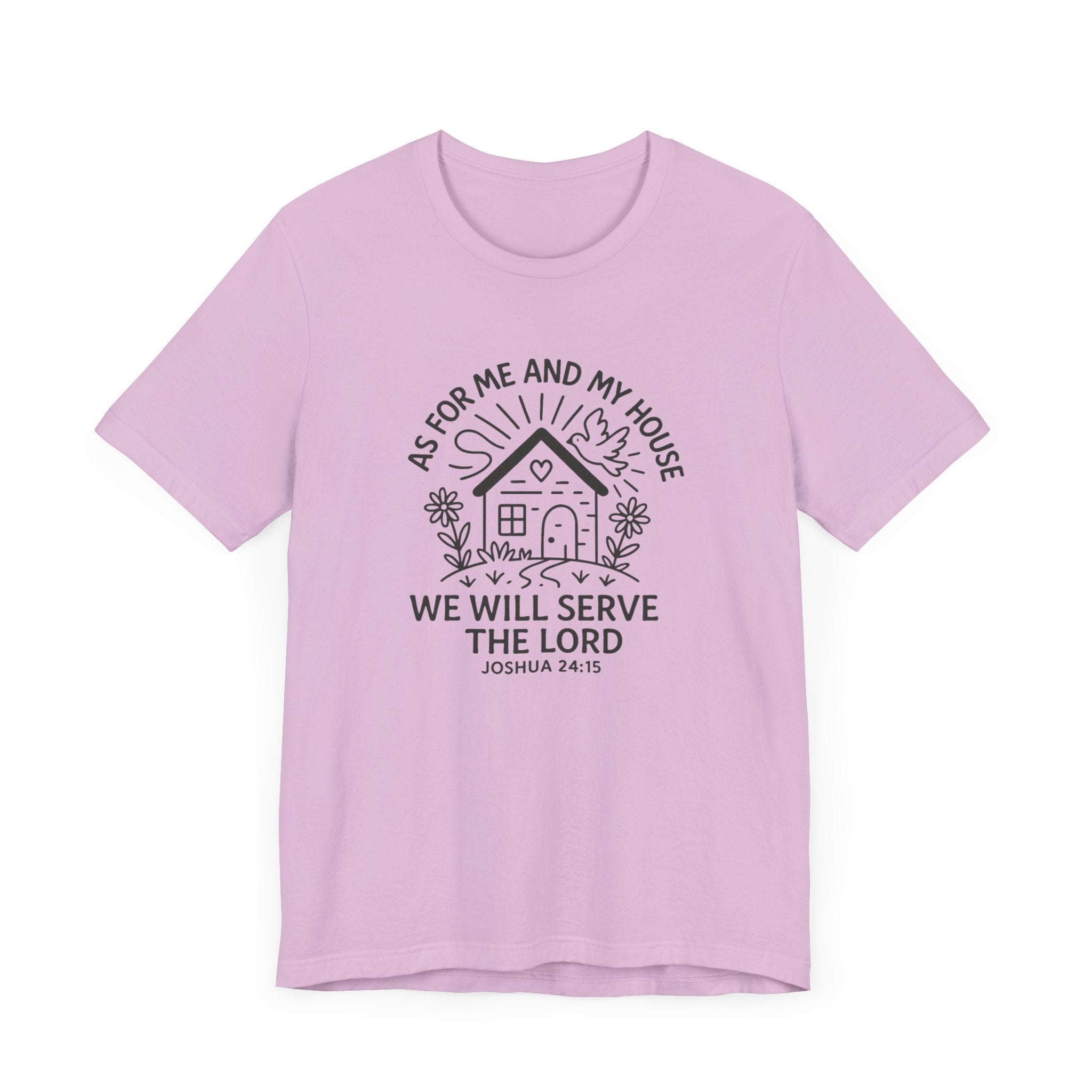 "As for Me and My House, We Will Serve the Lord" Tee