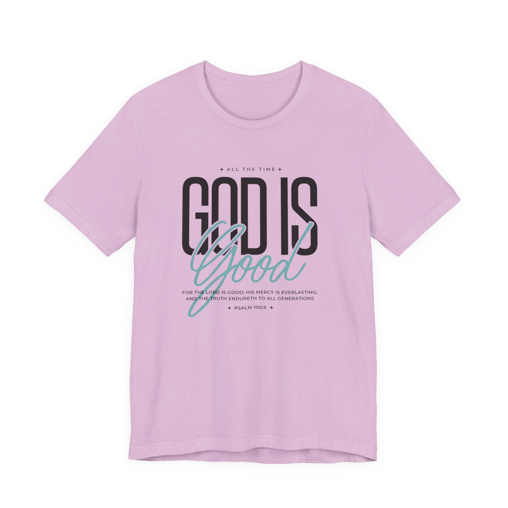God is Good All the Time Tee