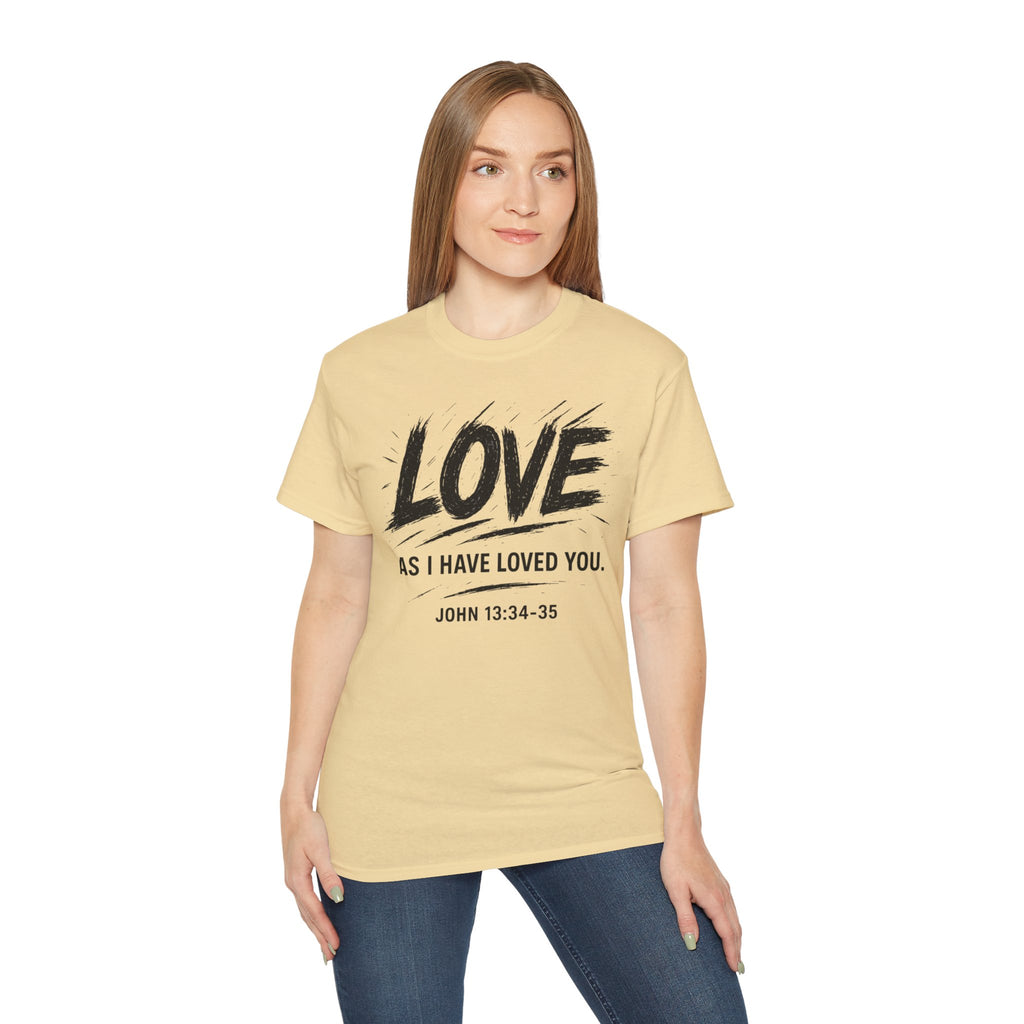 Love T-Shirt — "Love As I Have Loved You" John 13:34-35 Christian Tee