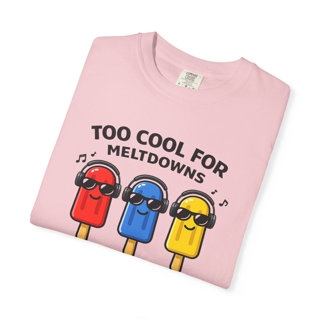 3 Popsicles:Too Cool For Meltdowns GraphicT-Shirt