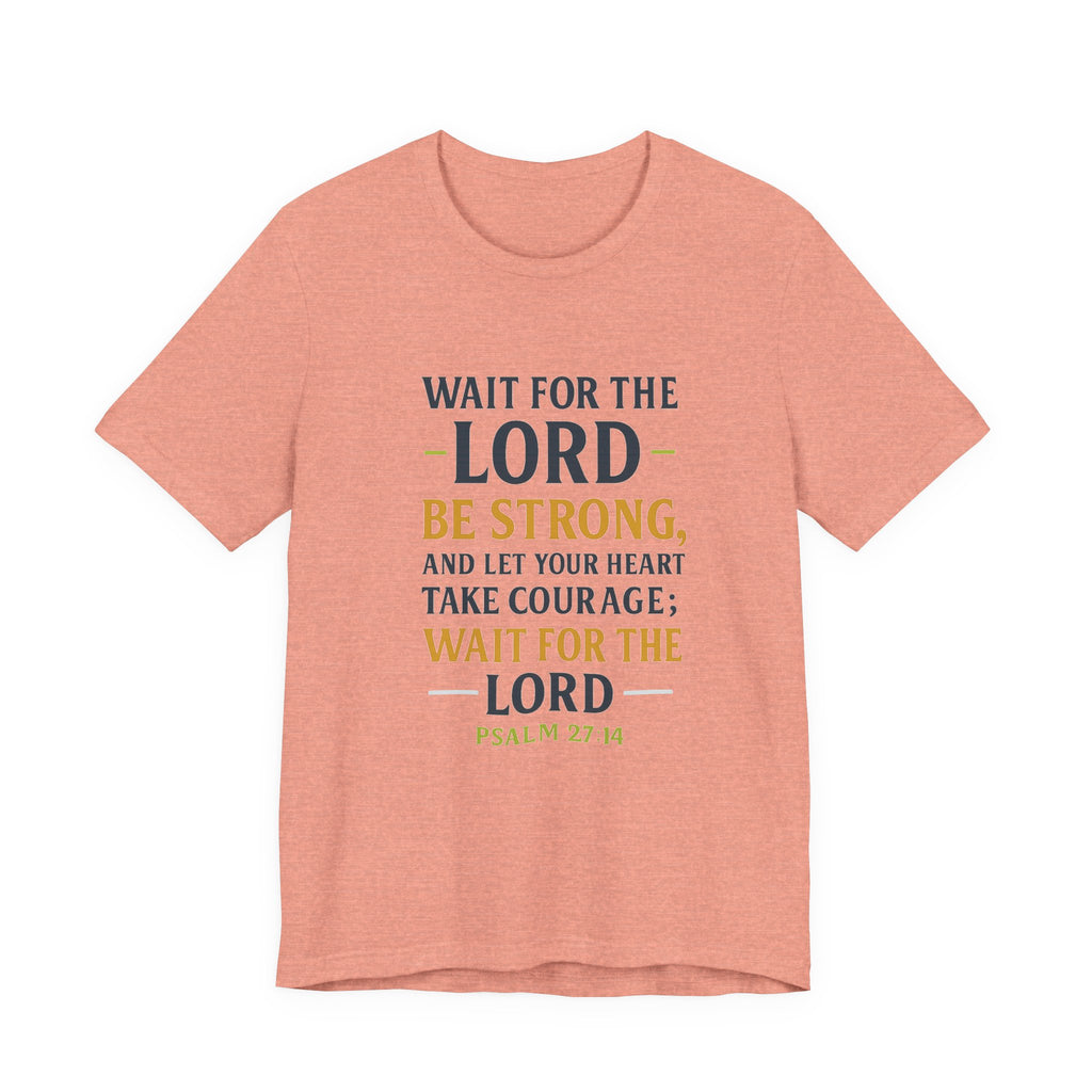 Psalm 27:14 - Wait on the Lord Tee