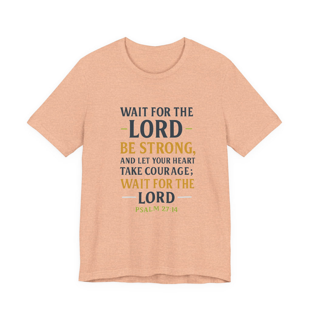 Psalm 27:14 - Wait on the Lord Tee