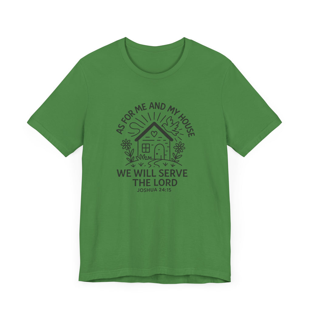 "As for Me and My House, We Will Serve the Lord" Tee